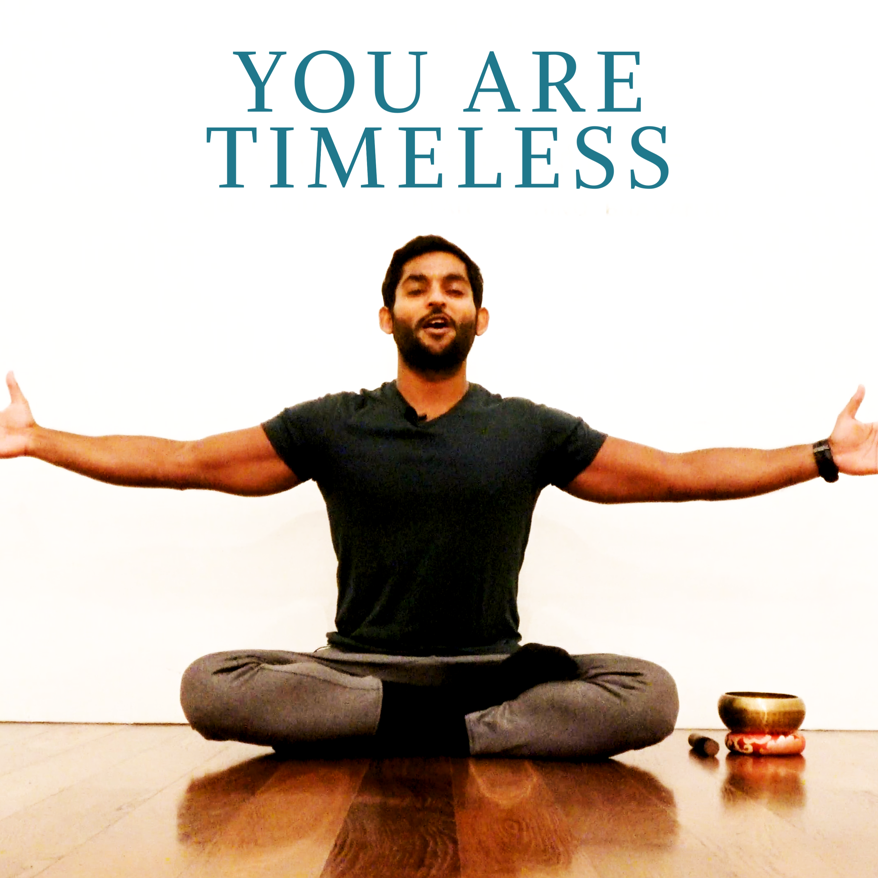 You are Timeless | Realise and enter inner peace