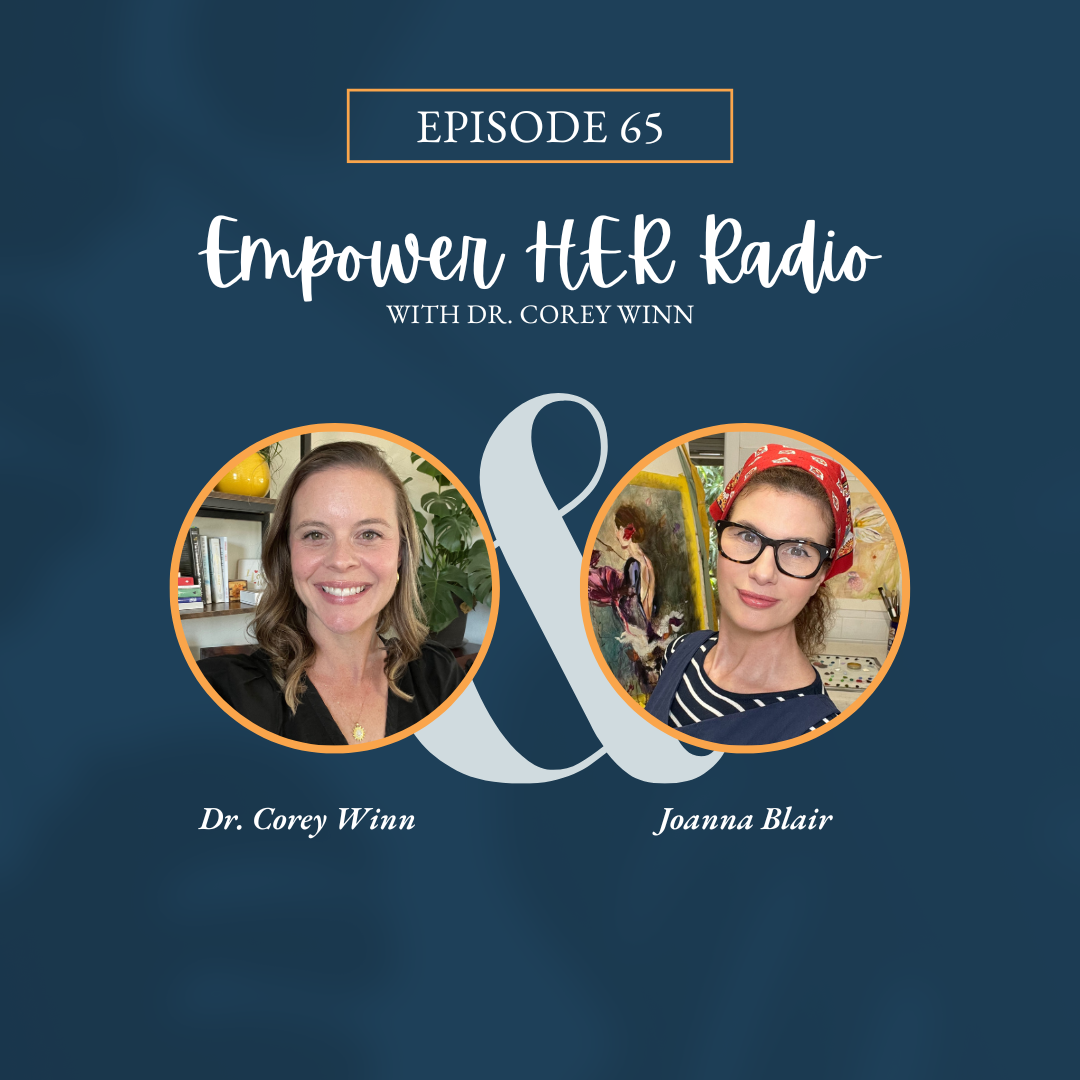 Empower HER Radio with Dr. Corey Winn