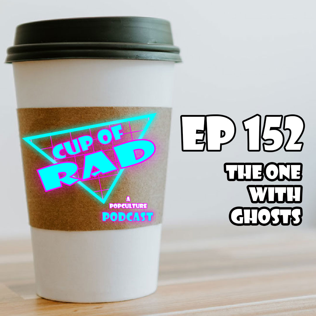 Ep. 152 - The One with Ghosts