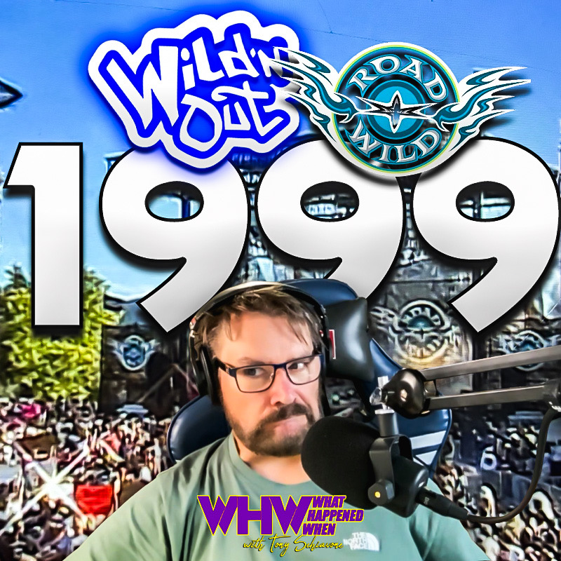 Episode 449: Wild'n Out At Road Wild 1999