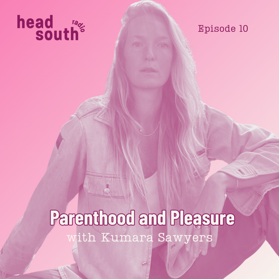 Ep. 10 Pleasure, Sexuality, & Navigating New Parenthood with Kumi Sawyers