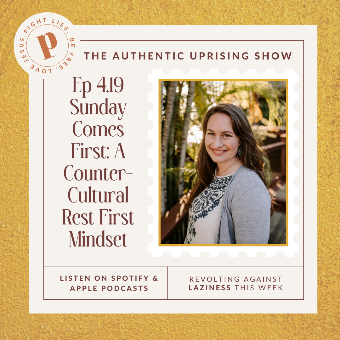 4.19 Sunday Comes First: A Counter-Cultural Rest First Mindset