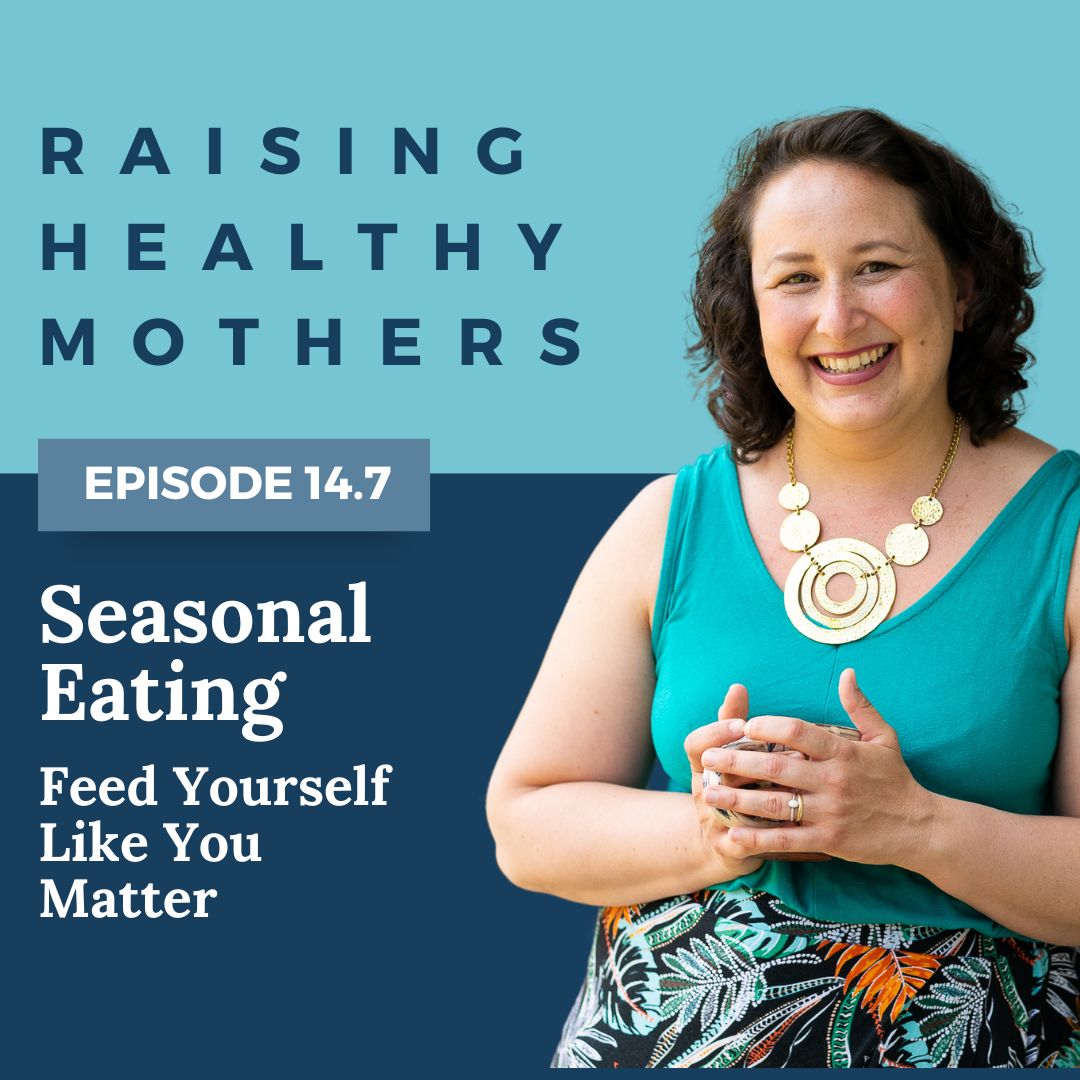 {14.7} Seasonal Eating: Feed Yourself Like You Matter