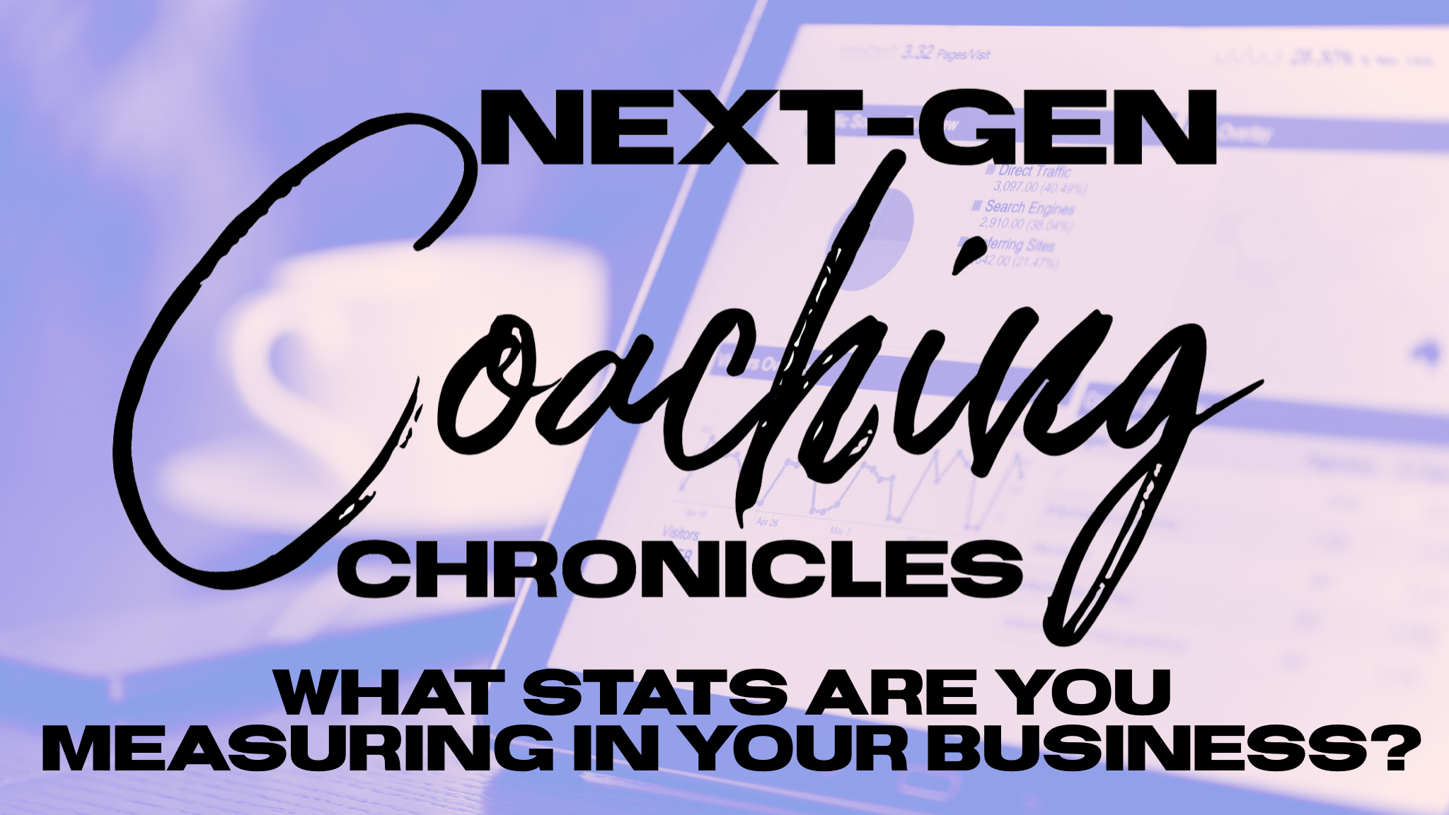 013: What Stats Are You Measuring In Your Business