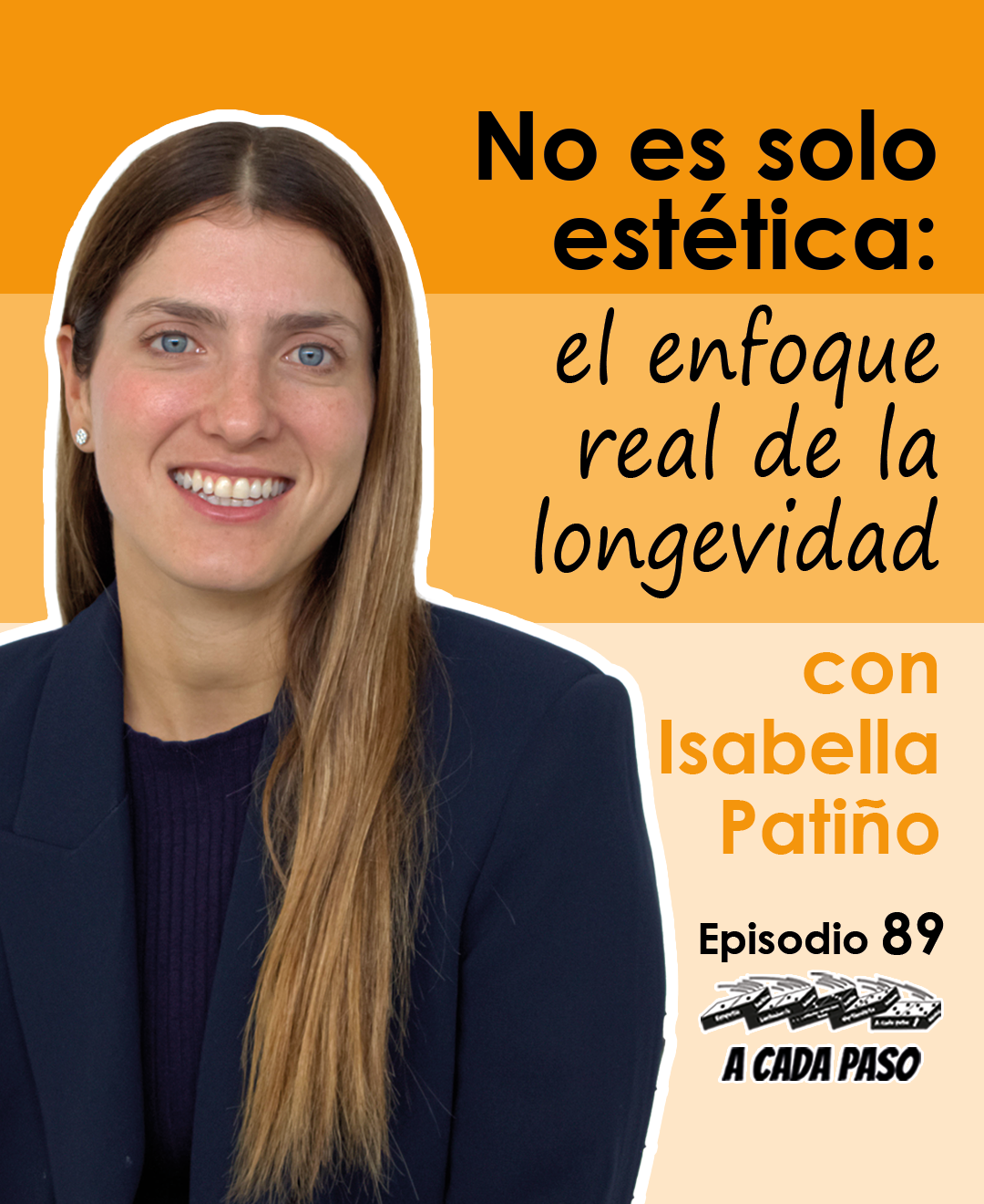 No es solo estética: el enfoque real de la longevidad con Isabella Patiño | EP. 89