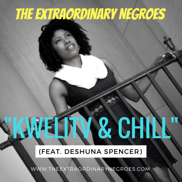 KweliTV & Chill (Feat. Deshuna Spencer of KweliTV)
