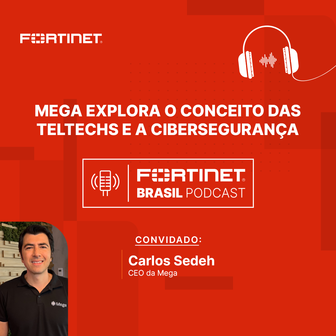 Fortinet Brasil Podcast