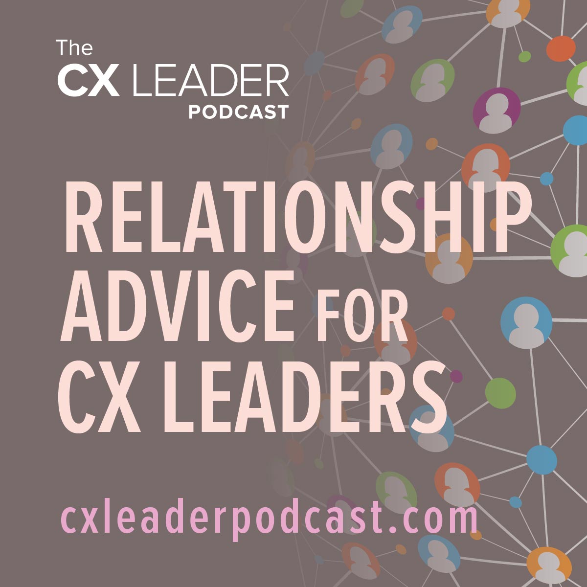 The CX Leader Podcast | A resource for customer experience leaders
