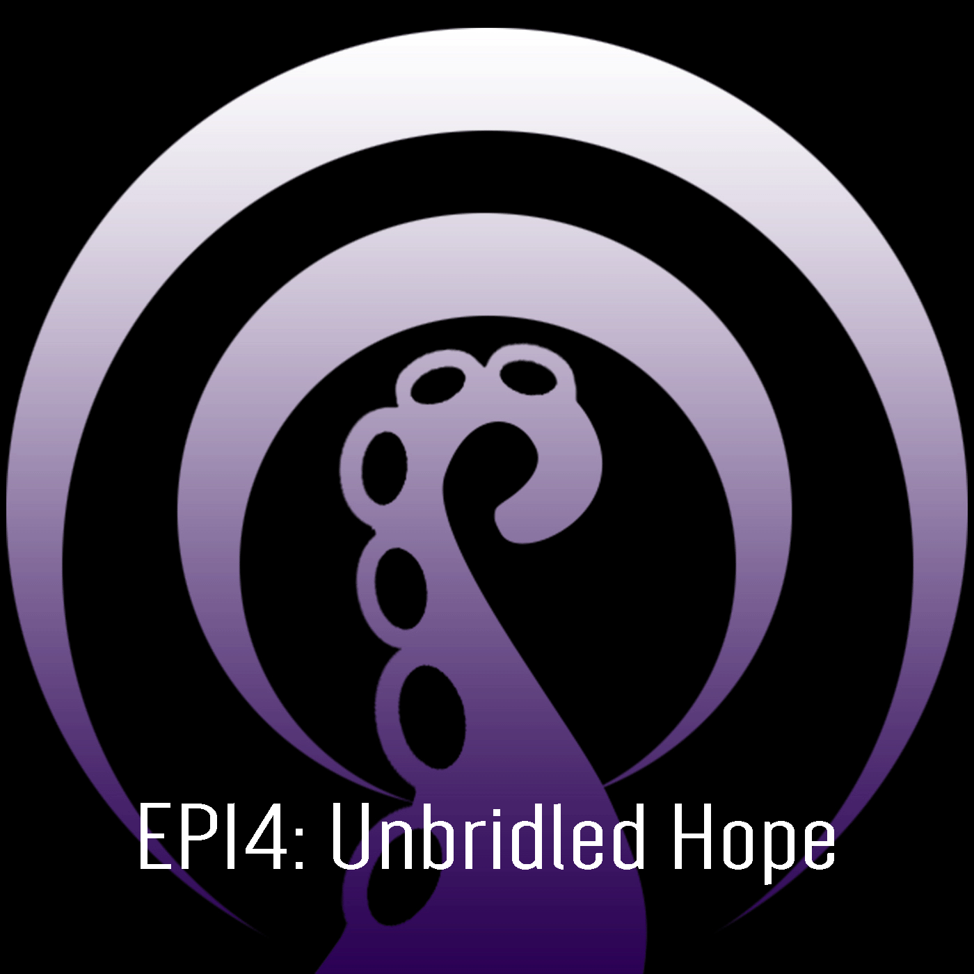 EP14: Unbridled Hope