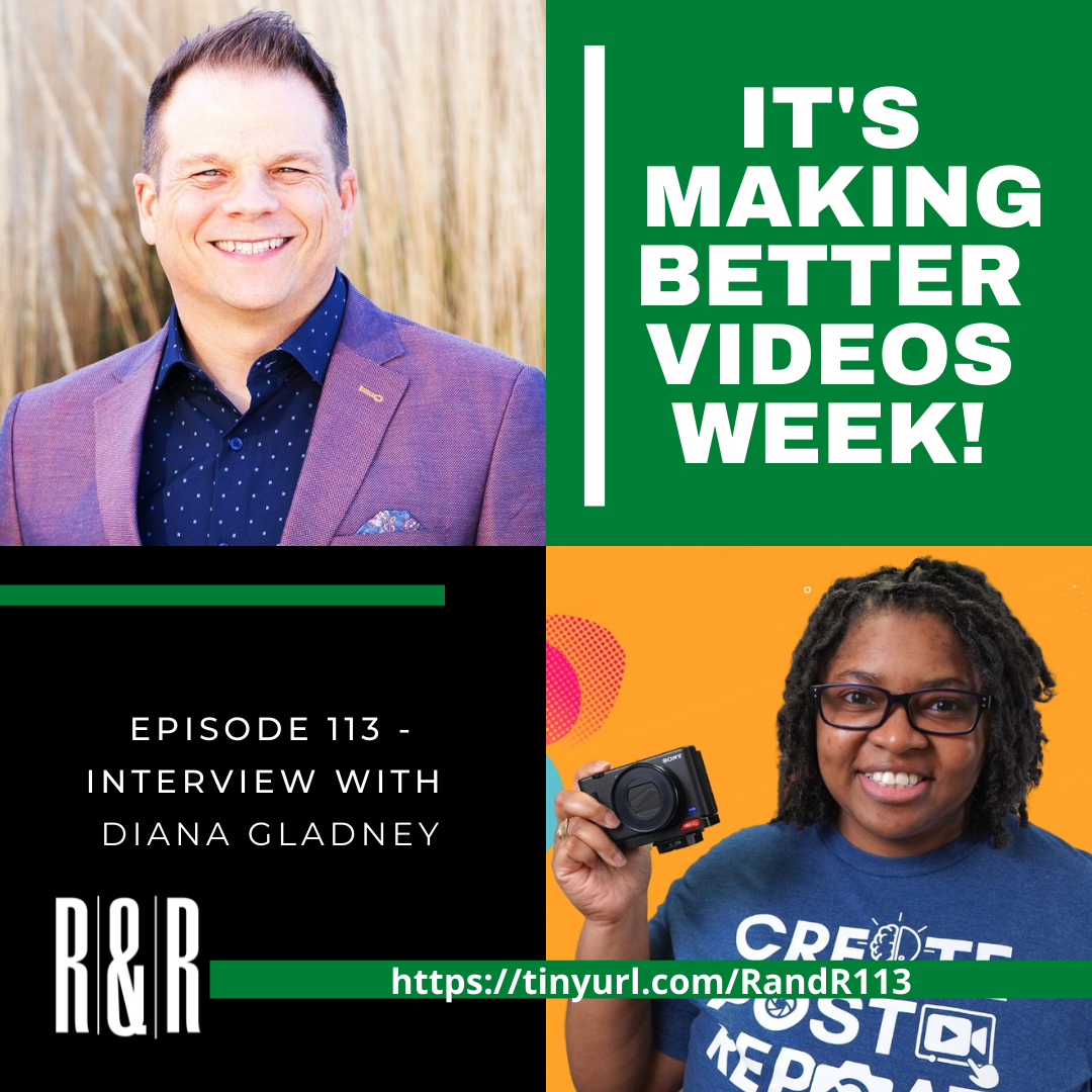 Episode 113 Making Better Videos with Diana Gladney