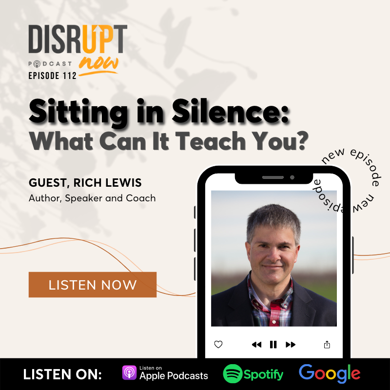 Ep 112, Sitting In Silence: What Can It Teach You?
