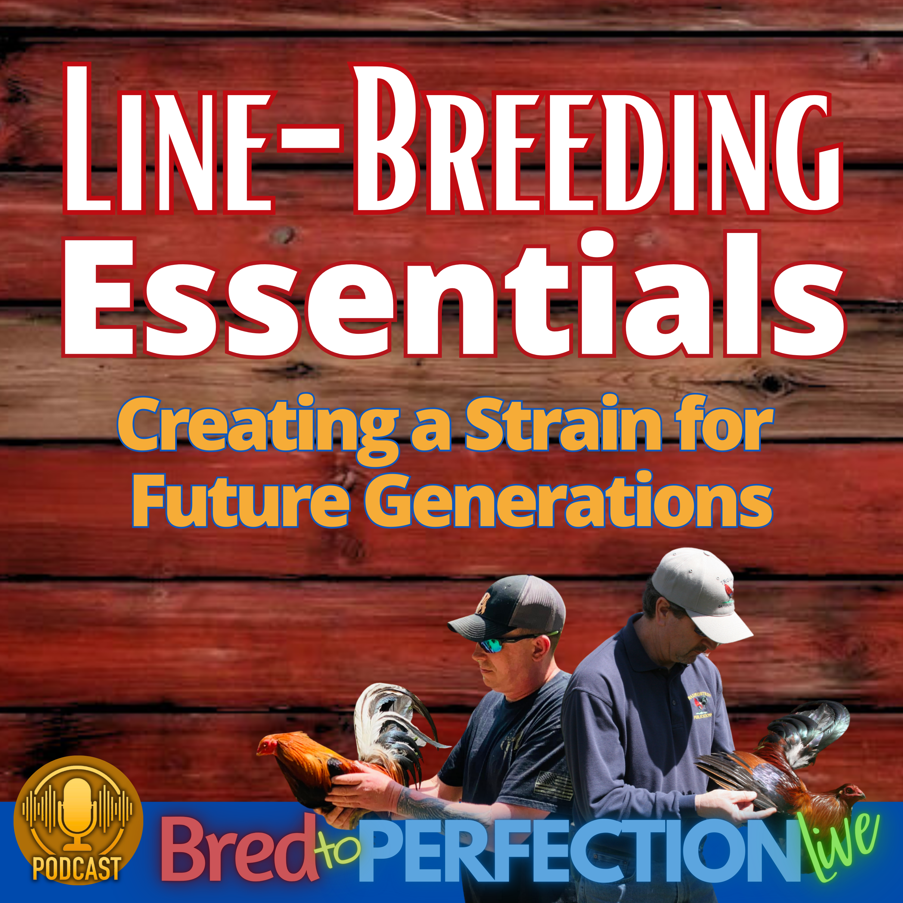 Line-Breeding Essentials: Creating, Maintaining, and Improving Your Strain for Future Generations