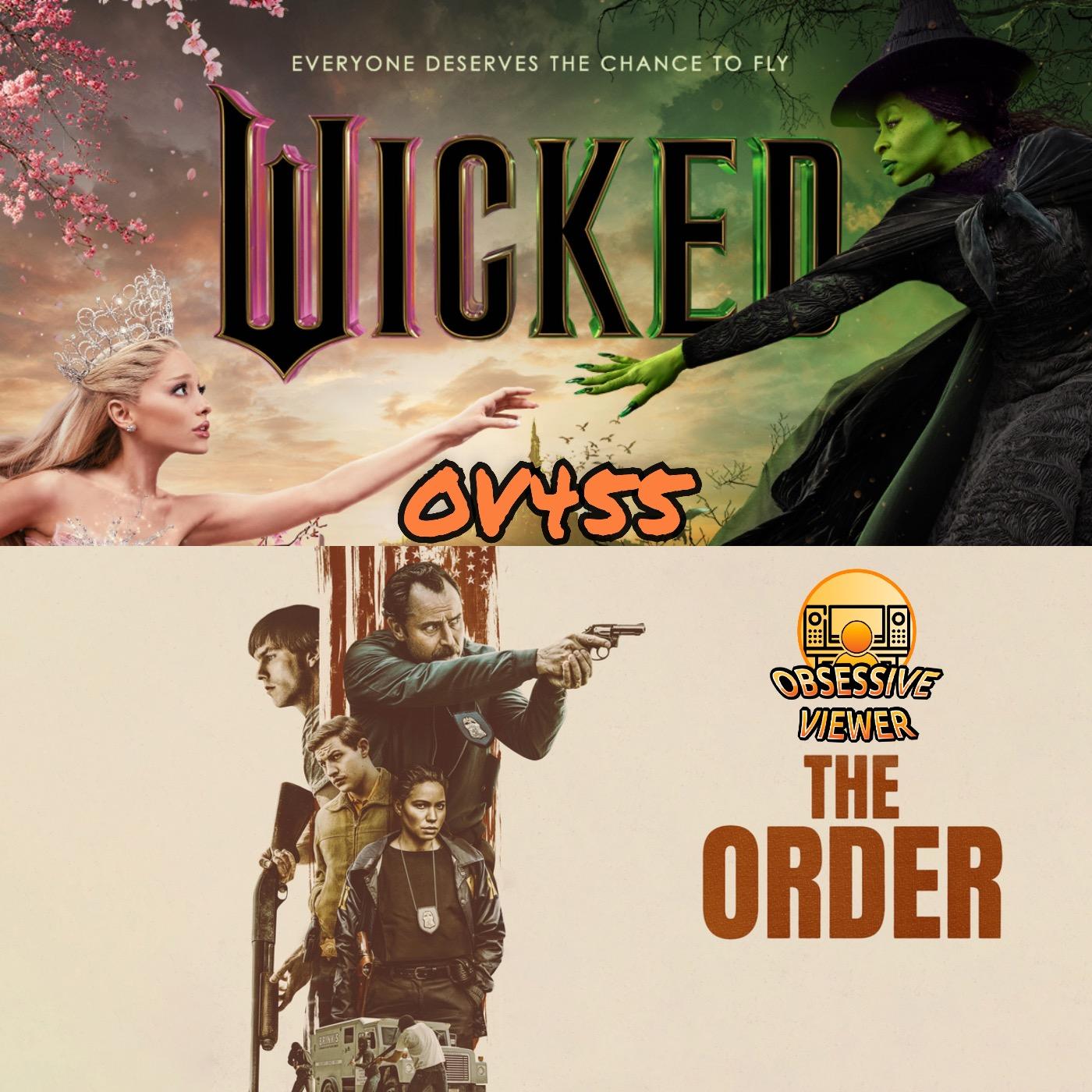 OV455 - Wicked: Part 1 (2024) & The Order (2024) - Guest: Sam Watermeier