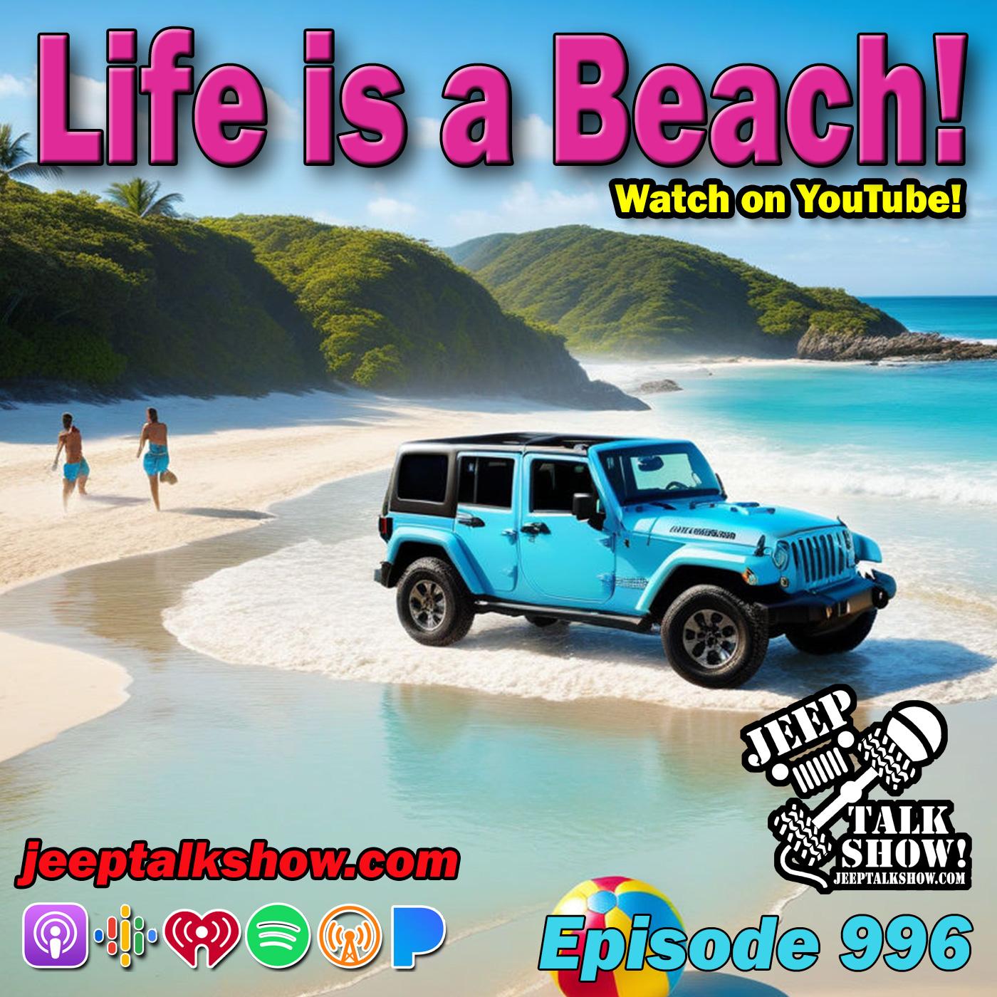 Episode 996 - Life is a Beach!