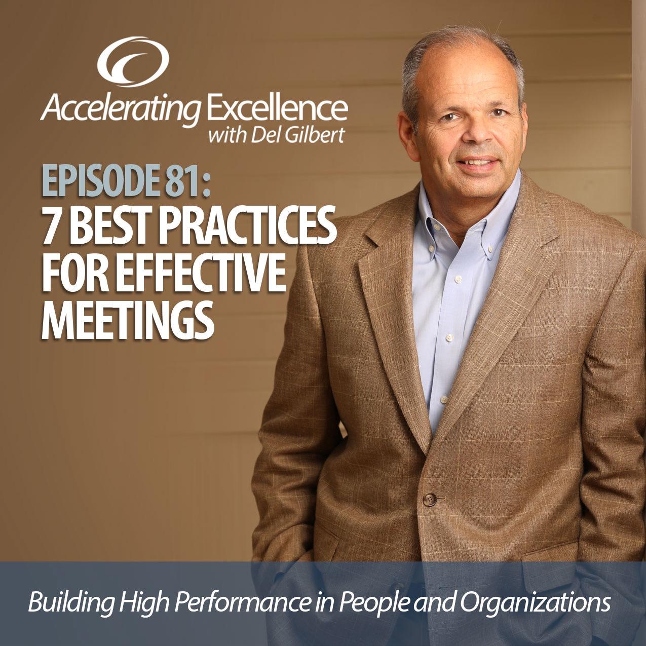 Accelerating Excellence - Episode 81: 7 Best Practices for Effective Meetings