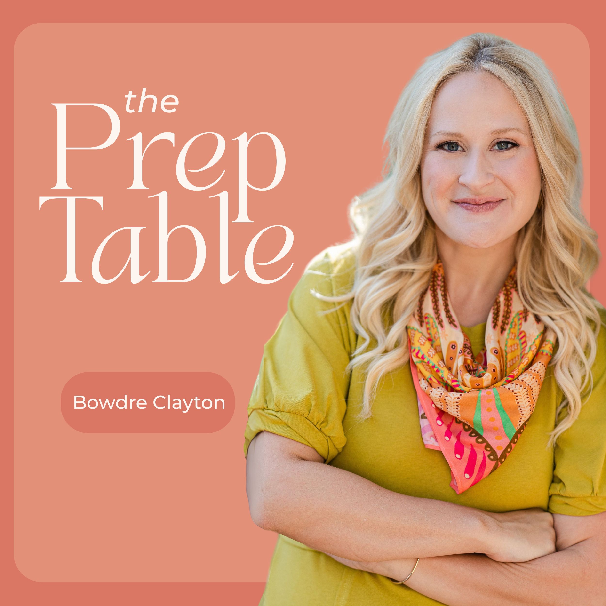 The Prep Table with Bowdre Fortson Clayton