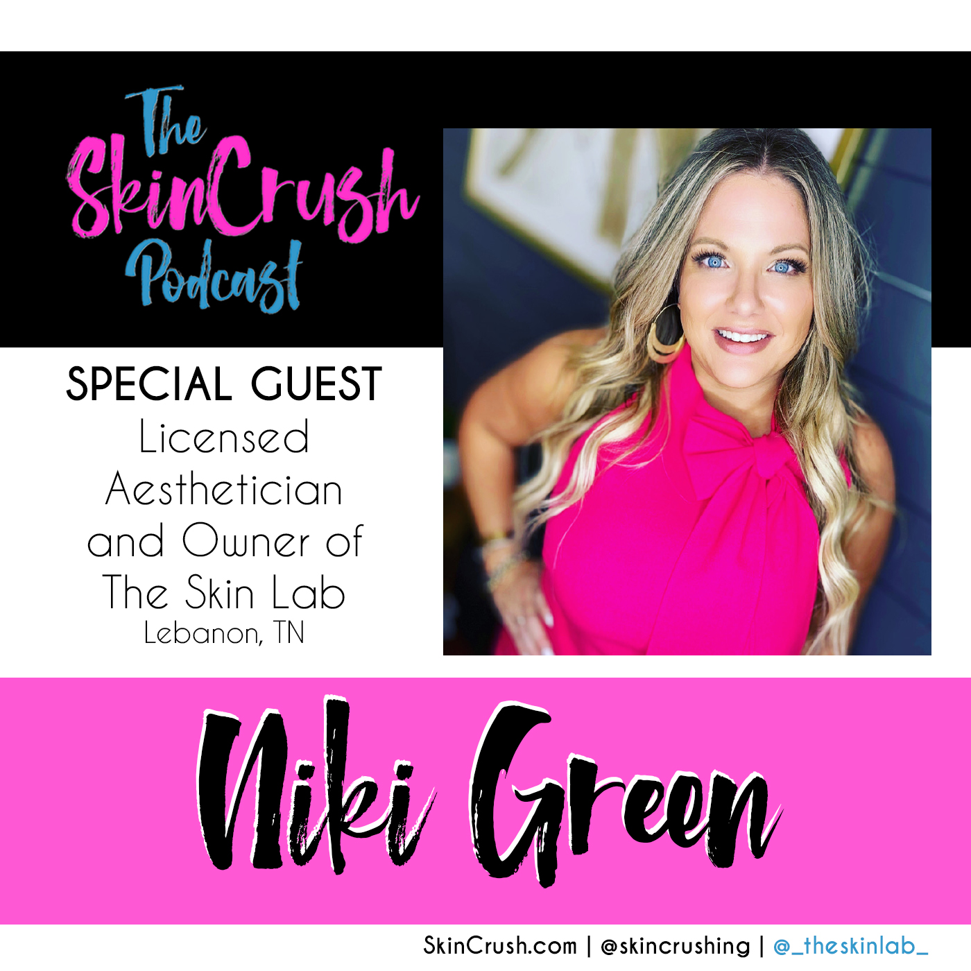 Featuring Niki Green, Licensed Aesthetician and Owner of The Skin Lab in Lebanon, TN
