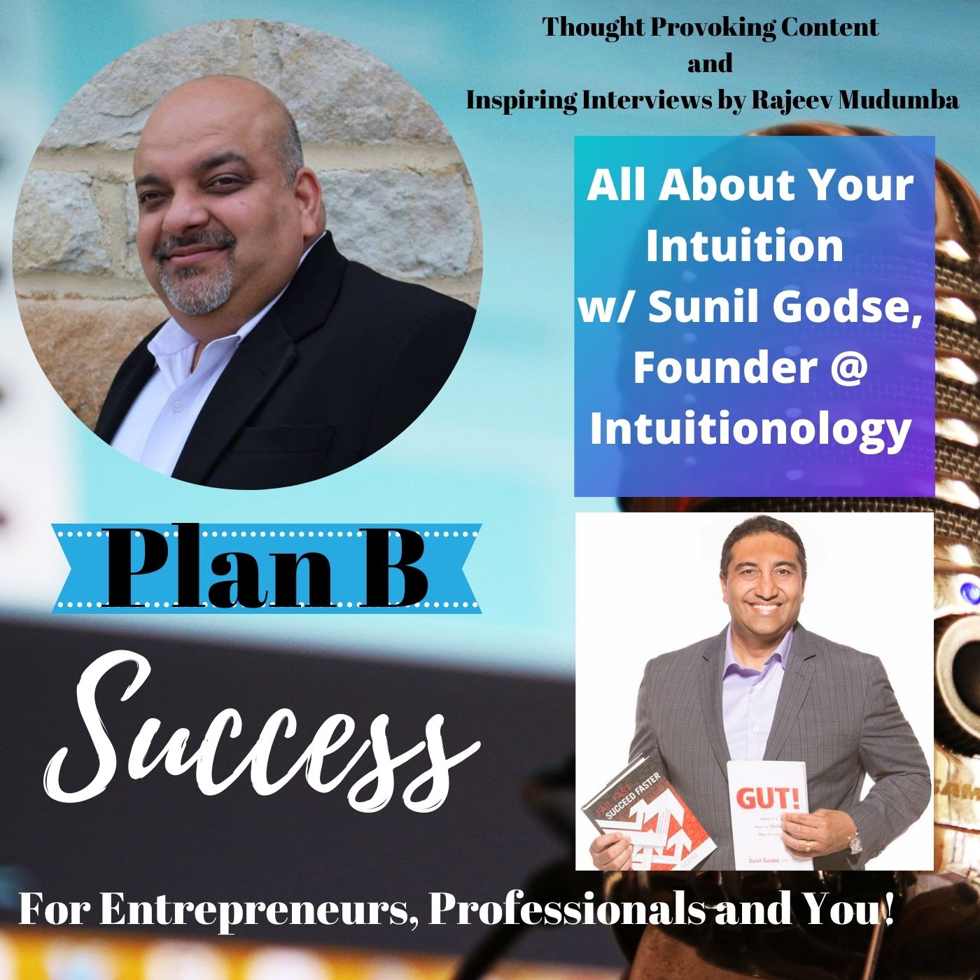All About Your Intuition w/ Sunil Godse, Founder @ Intuitionology