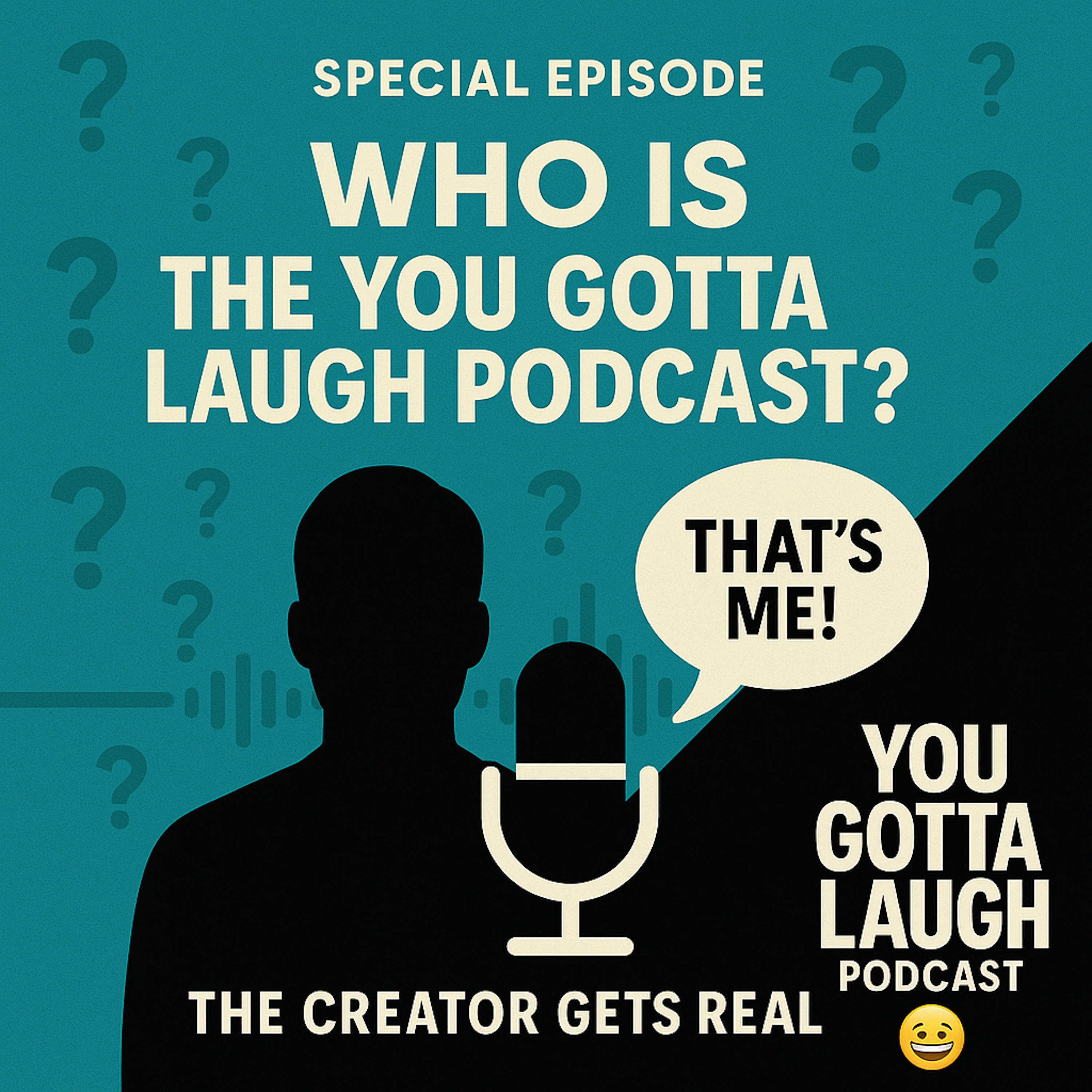 The You Gotta Laugh Podcast