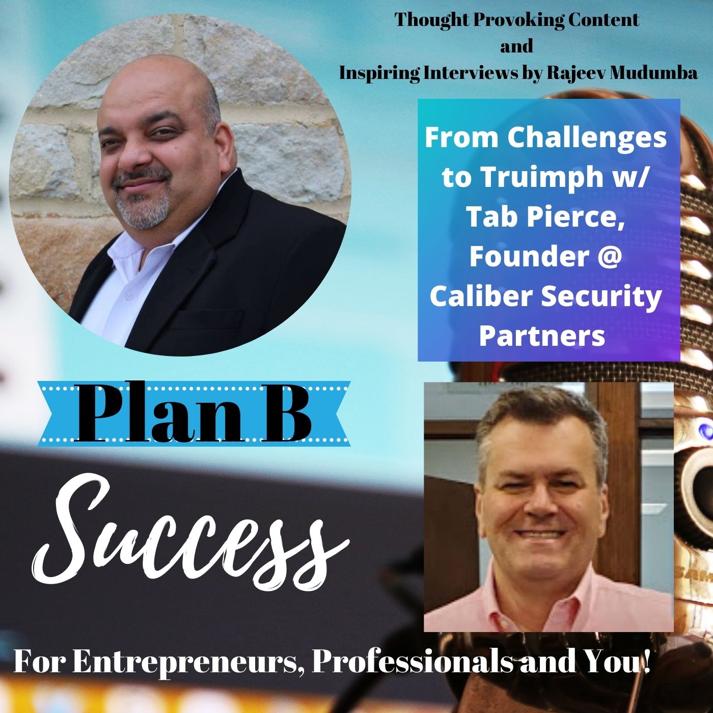 From Challenges to Truimph w/ Tab Pierce, Founder @ Caliber Security Partners