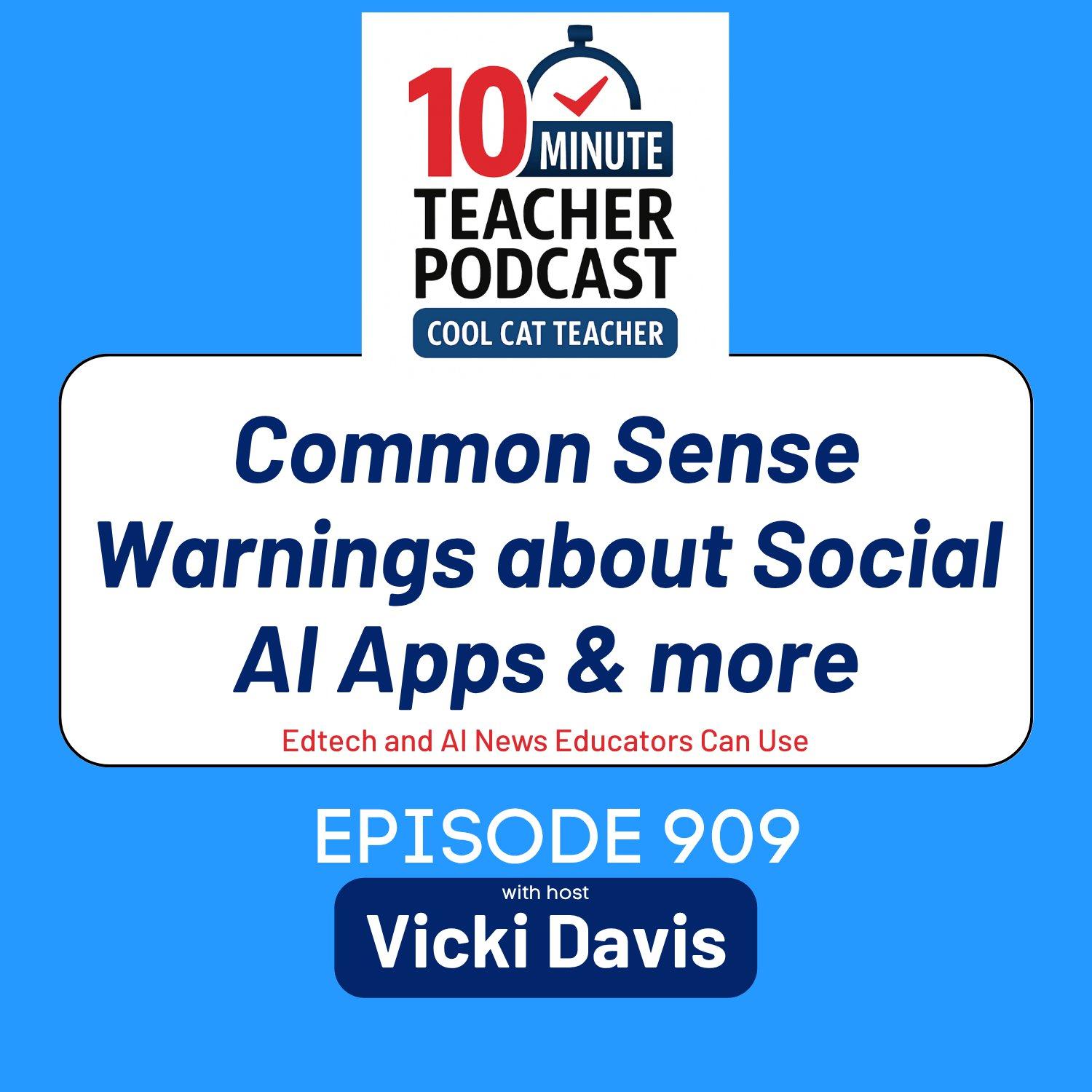 NEWS: Common Sense Warnings about Social AI Apps and More