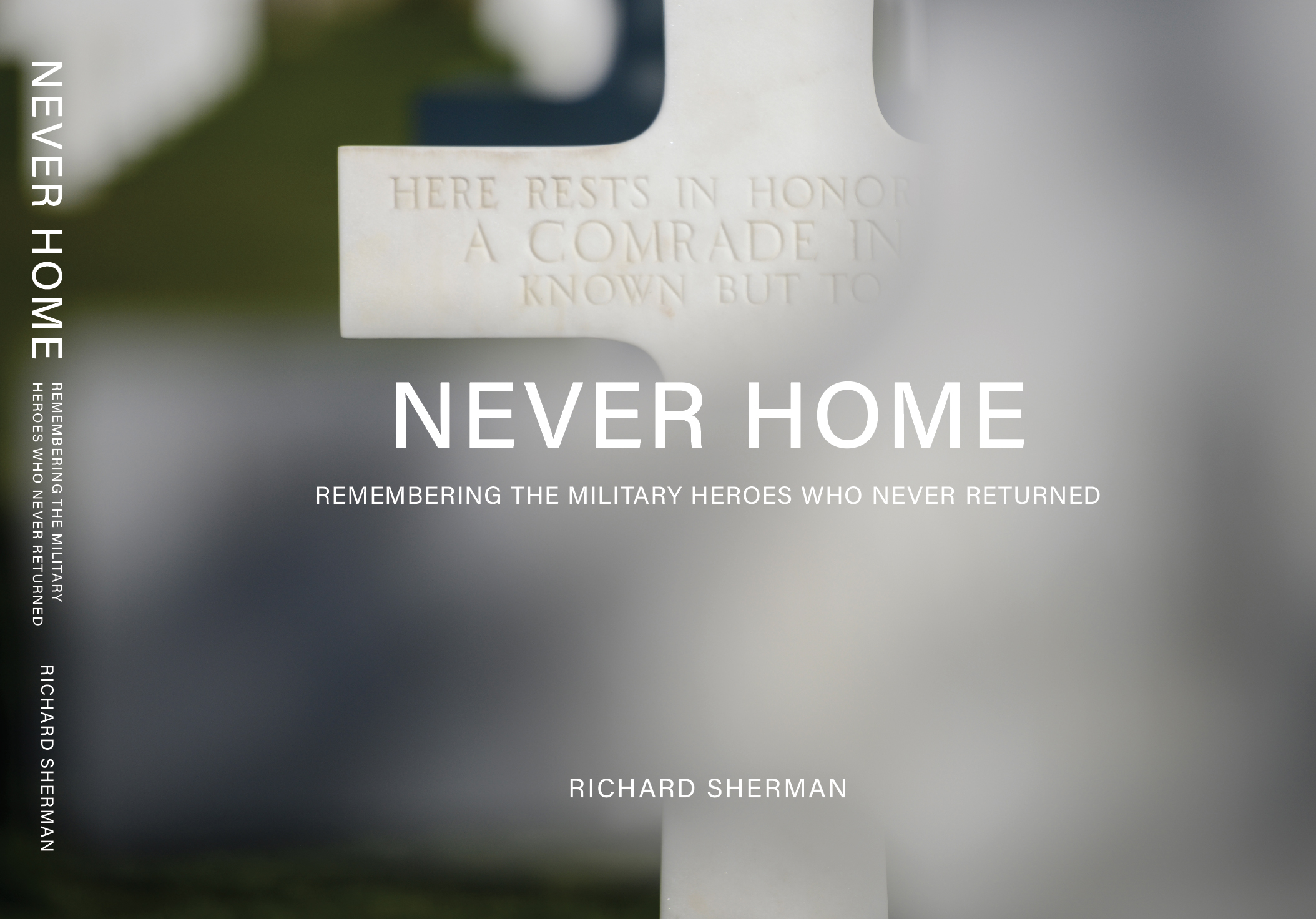 “Never Home - Remembering the Military Heroes Who Never Returned” with Richard Sherman