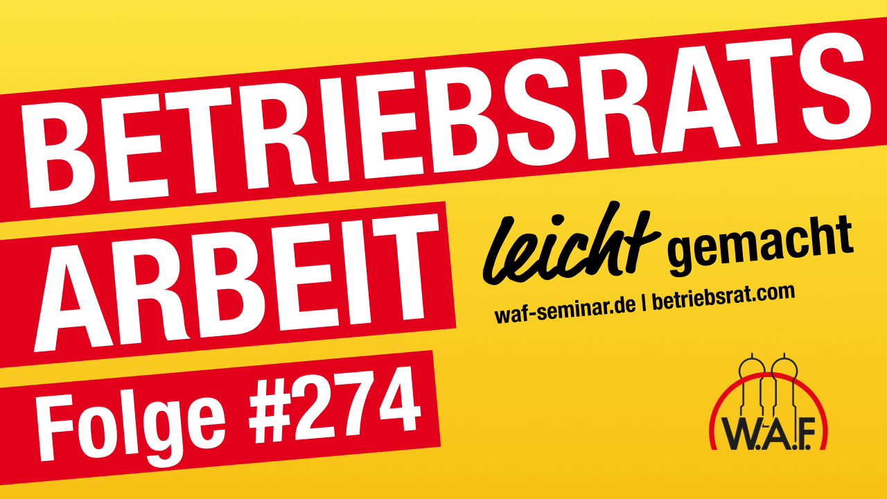 Betriebsrat heute – der Podcast der W.A.F.