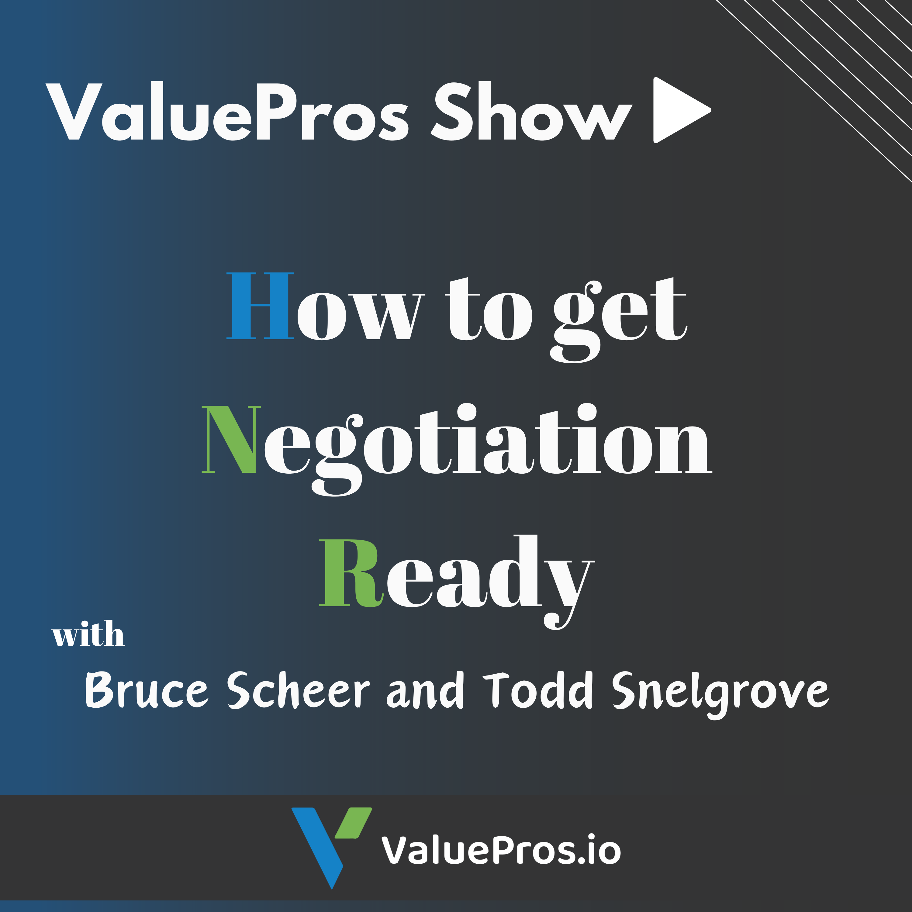 How to be Negotiation Ready with Bruce Scheer and Todd Snelgrove