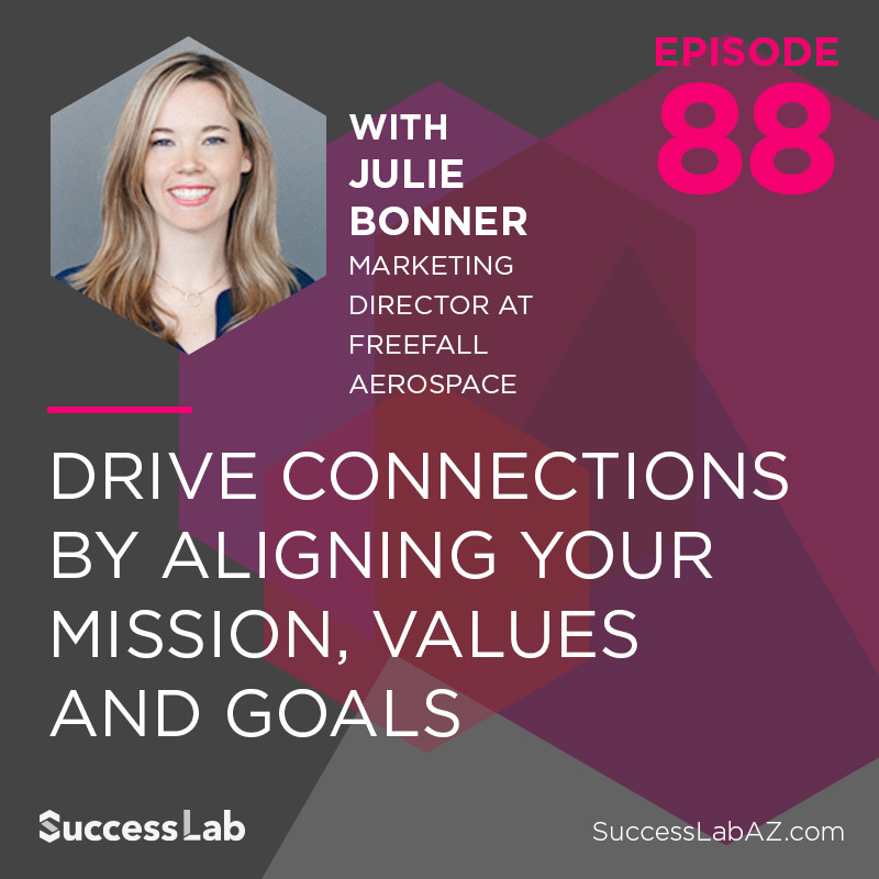 Drive Connections by Aligning Your Mission, Values and Goals