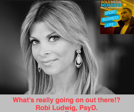 What's Really going on out there! w/ Dr. Robi Ludwig