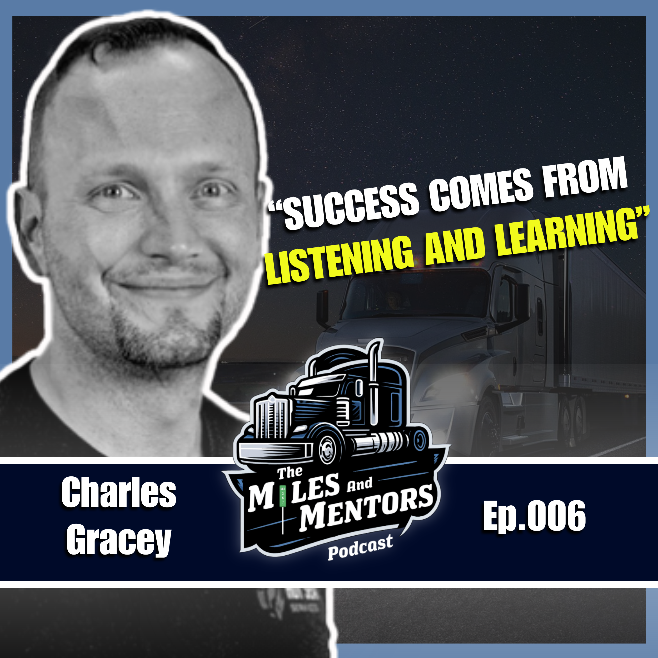 The Miles and Mentors Trucking Podcast