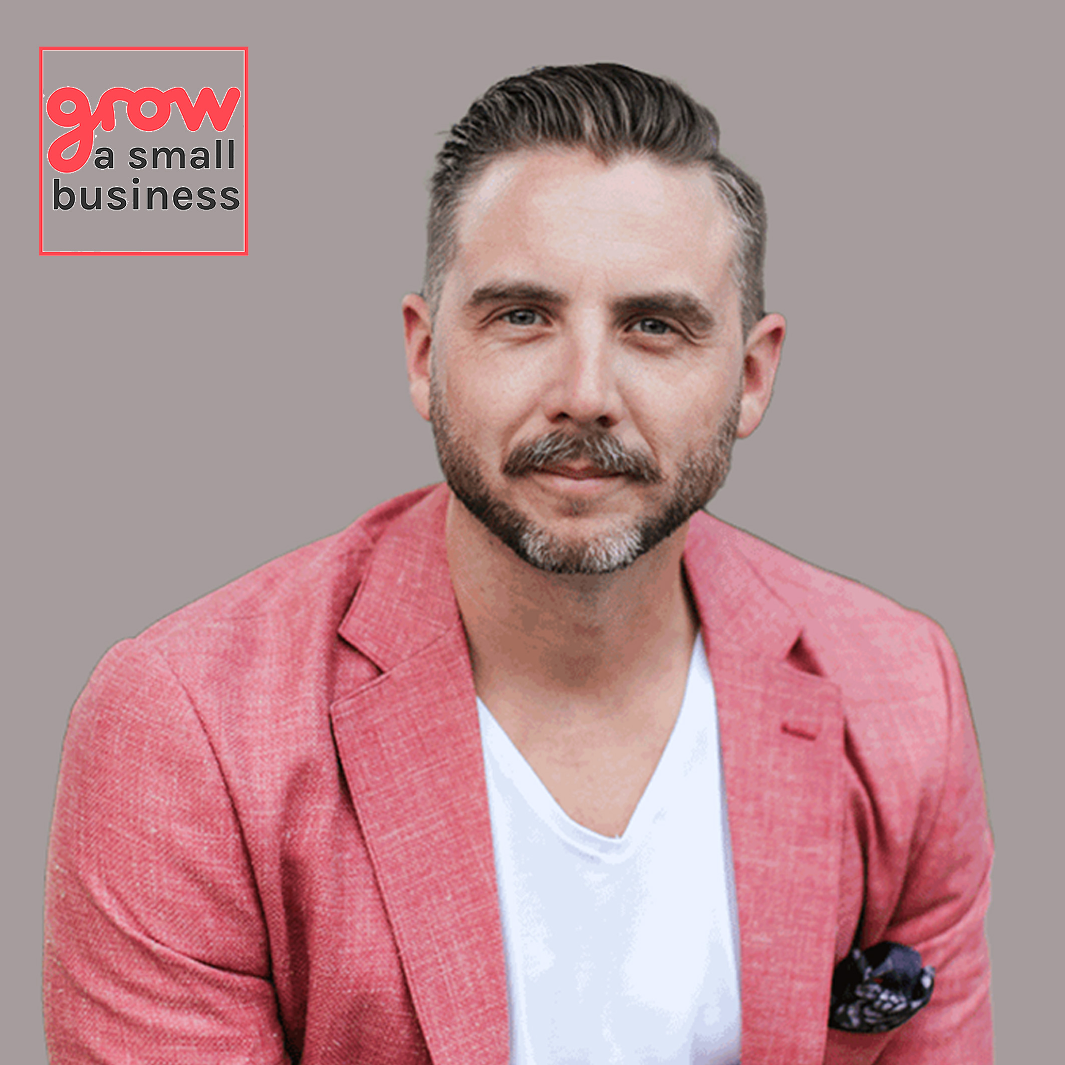 Grow A Small Business Podcast