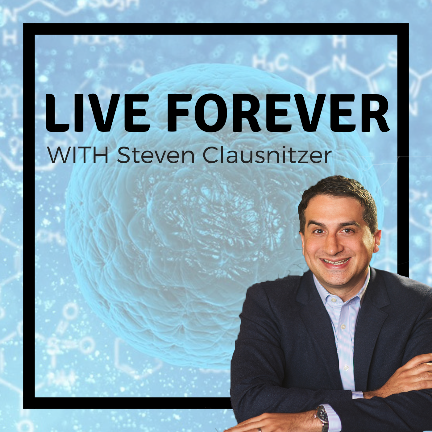 Live Forever with Steven Clausnitzer episode artwork