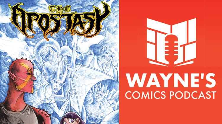 Wayne's Comics Podcast #718: Interview with Nick Edwards