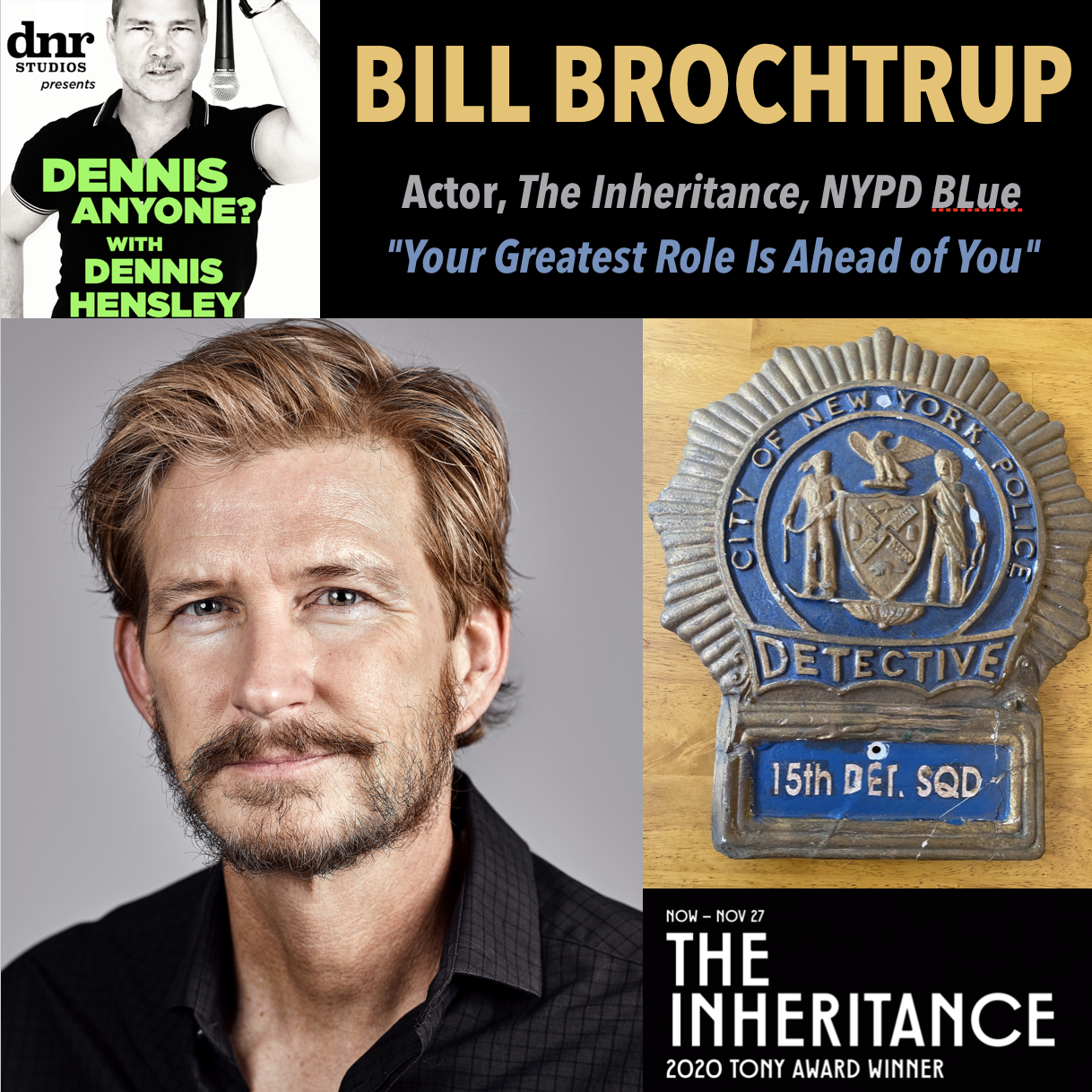 Actor Bill Brochtrup (The Inheritance, NYPD Blue): “Your Greatest Role Is Ahead Of You”