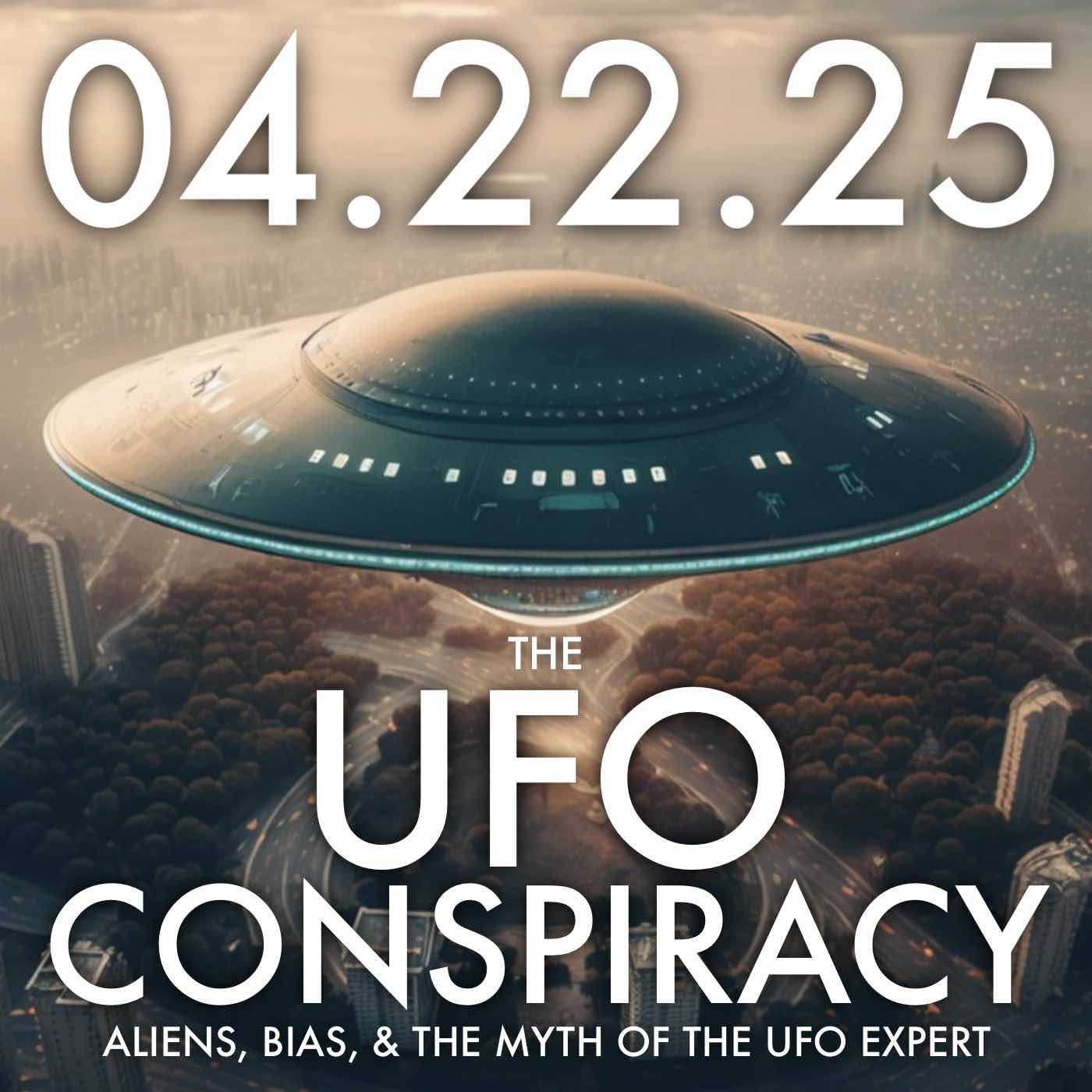 The UFO Conspiracy: Aliens, Bias, and the Myth of the UFO Expert | MHP 04.22.25.
