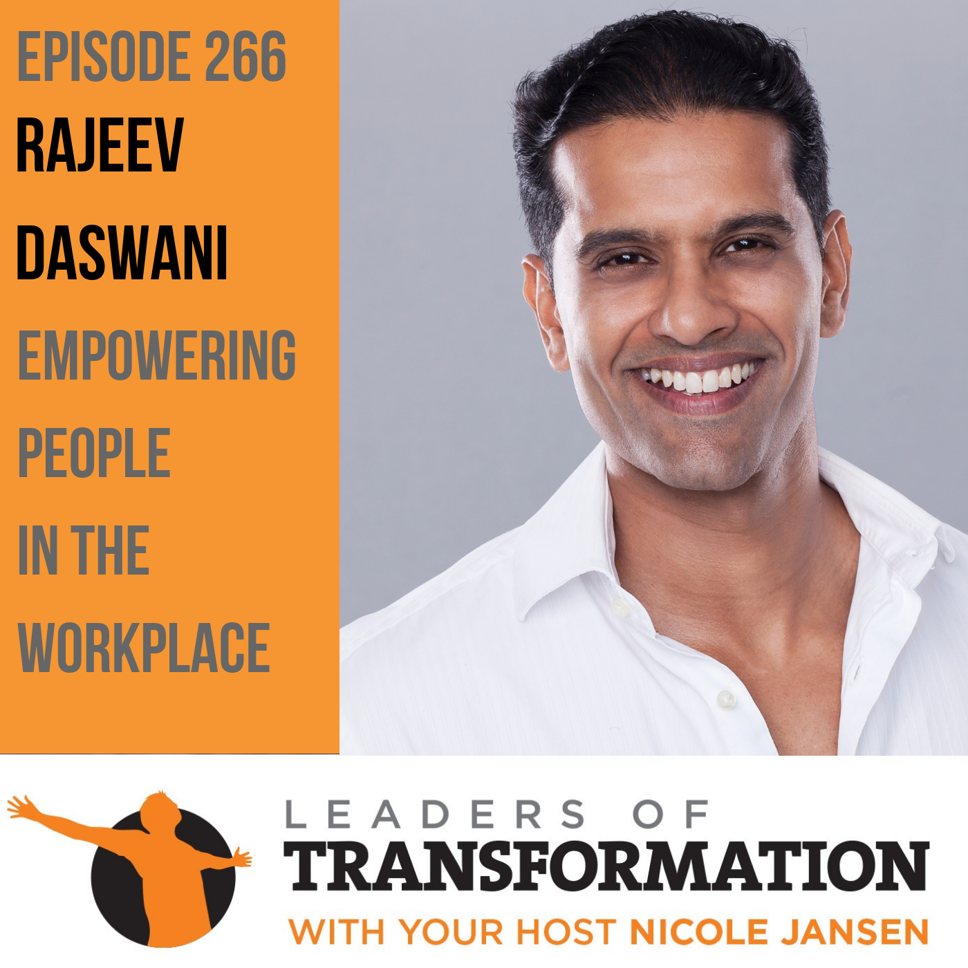 266: Rajeev Daswani: Empowering People In The Workplace