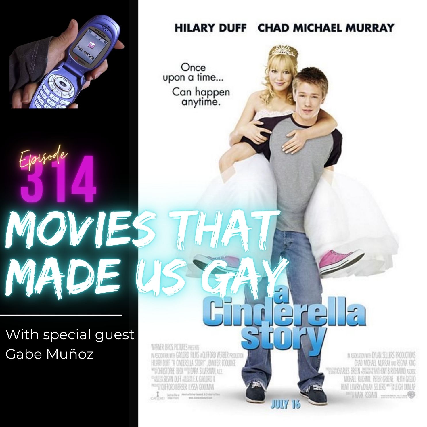314. A Cinderella Story with special guest Gabe Muñoz