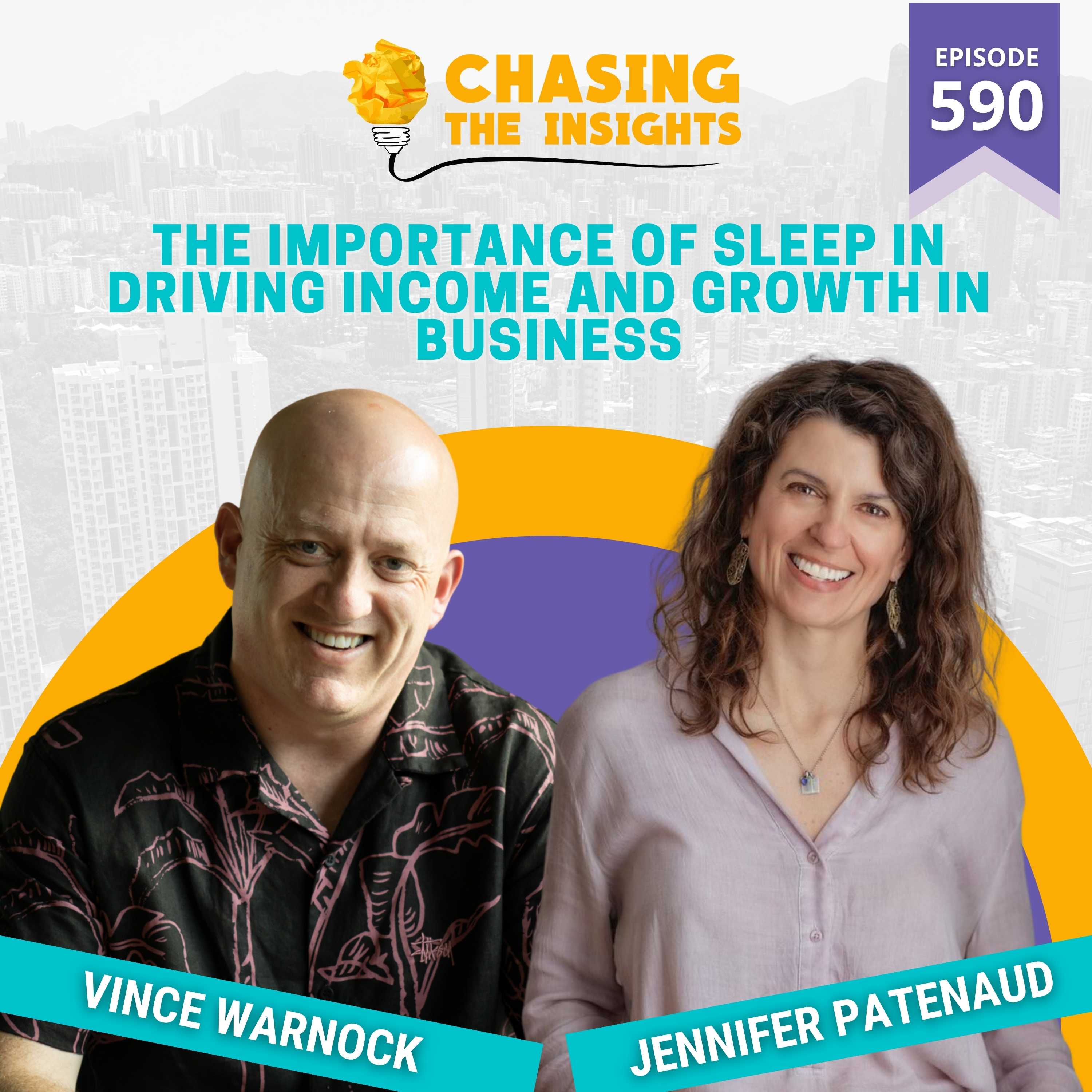 EP590 - Jennifer Patenaude on the importance of sleep in driving income and growth in business