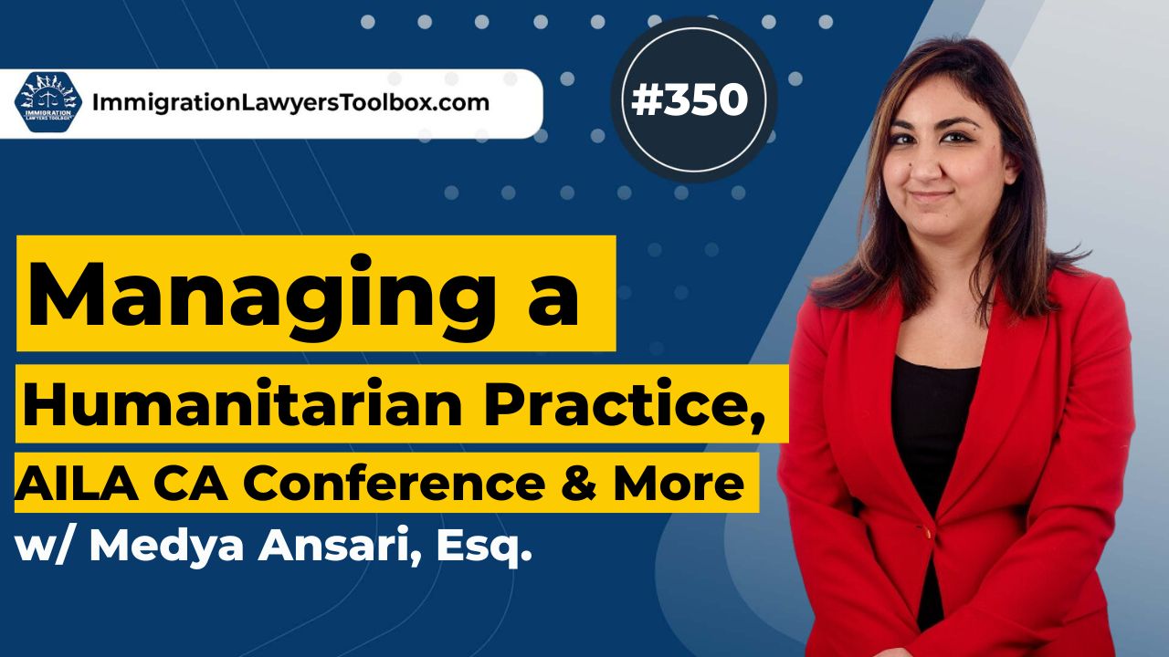 The Immigration Lawyers Podcast | Discussing Visas, Green Cards & Citizenship: Practice & Policy