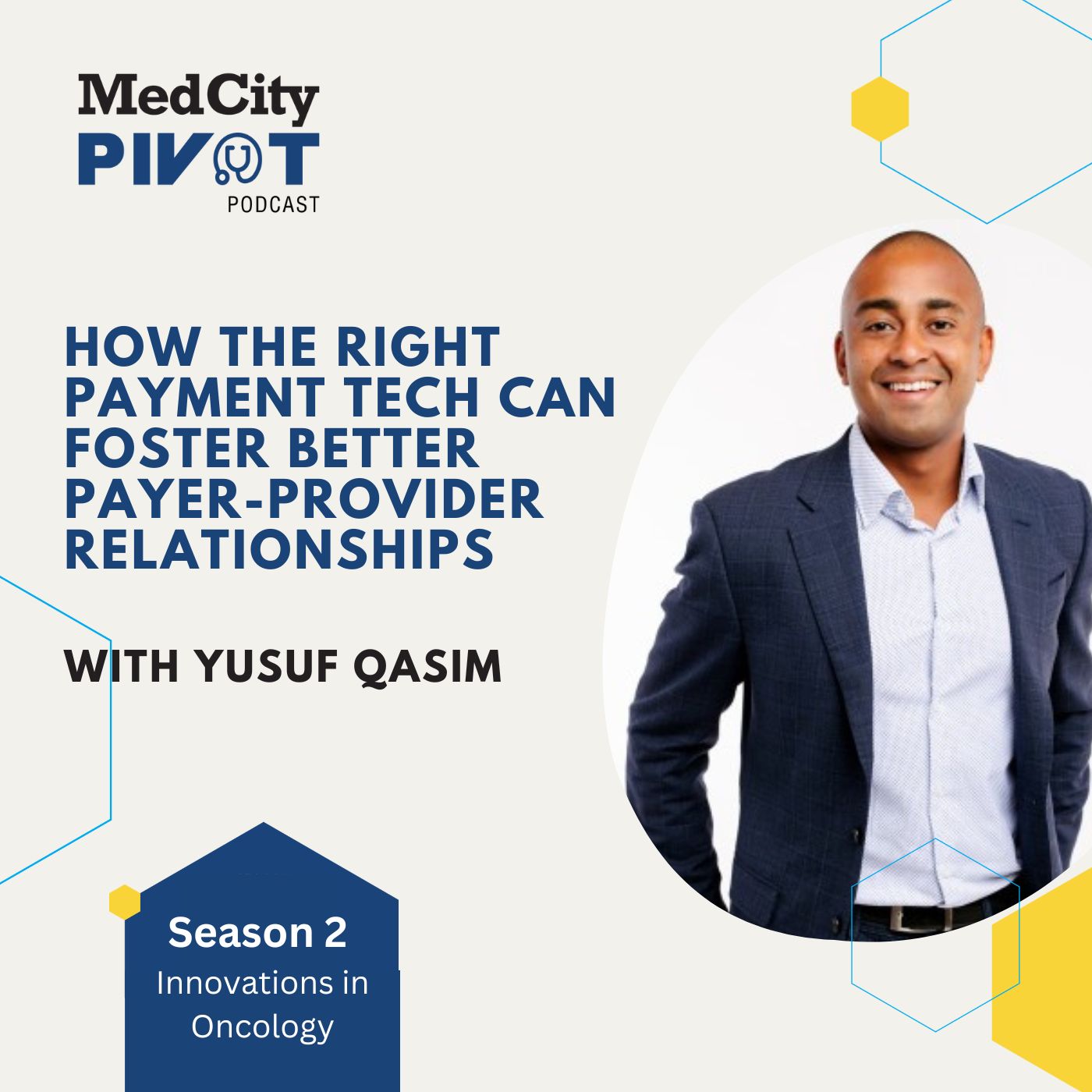 How the Right Payment Tech Can Foster Better Payer-Provider Relationships with Yusuf Qasim