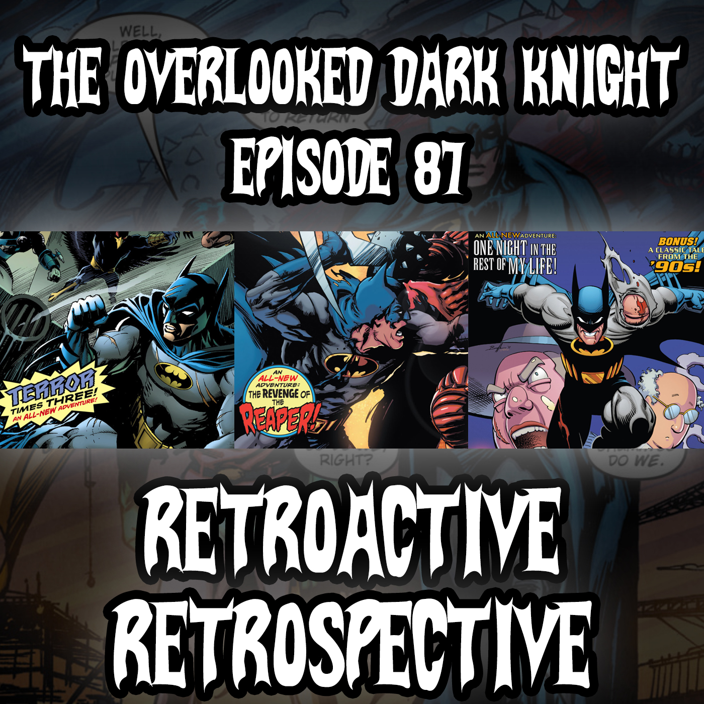Episode 87 - Retroactive Retrospective