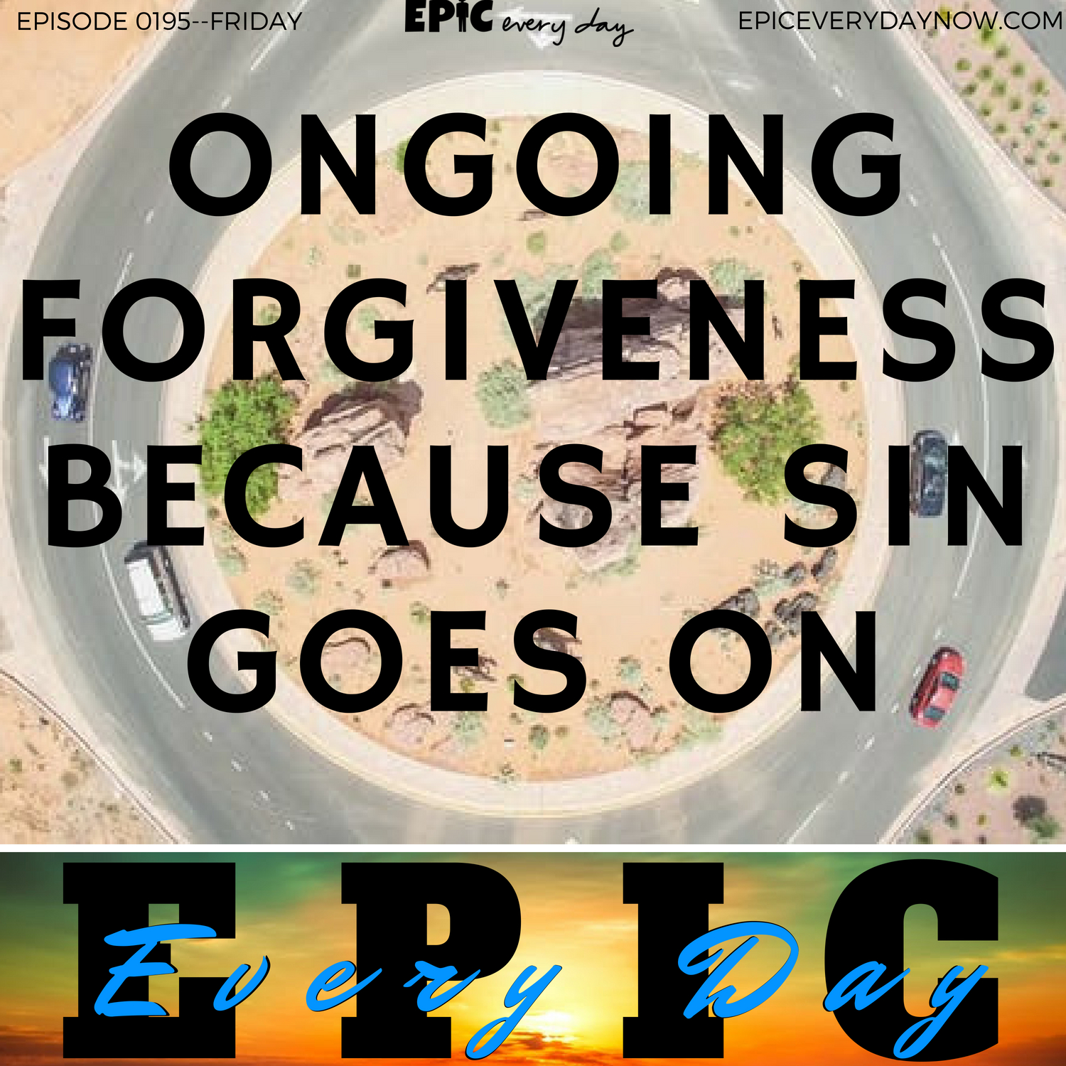 Ongoing Forgiveness Because Sin Goes On