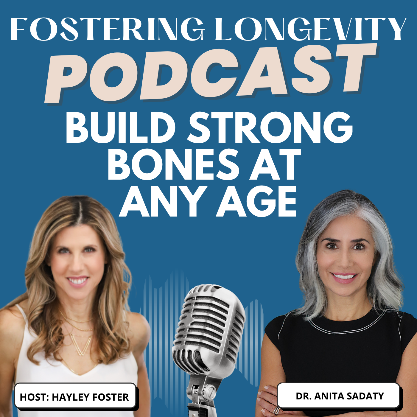 Build Strong Bones at Any Age with Dr. Anita Sadaty