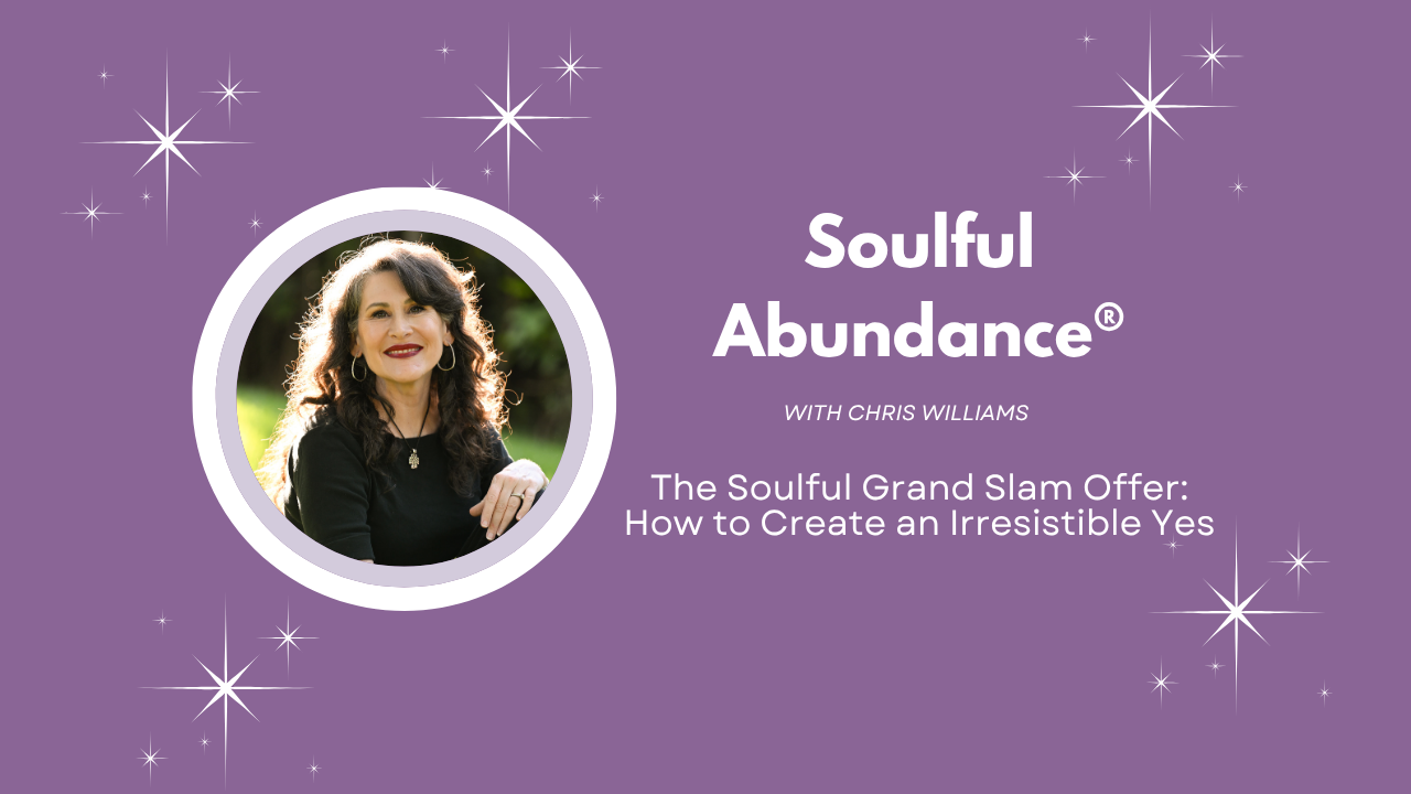 Ep 64: The Soulful Grand Slam Offer: How to Create an Irresistible Yes