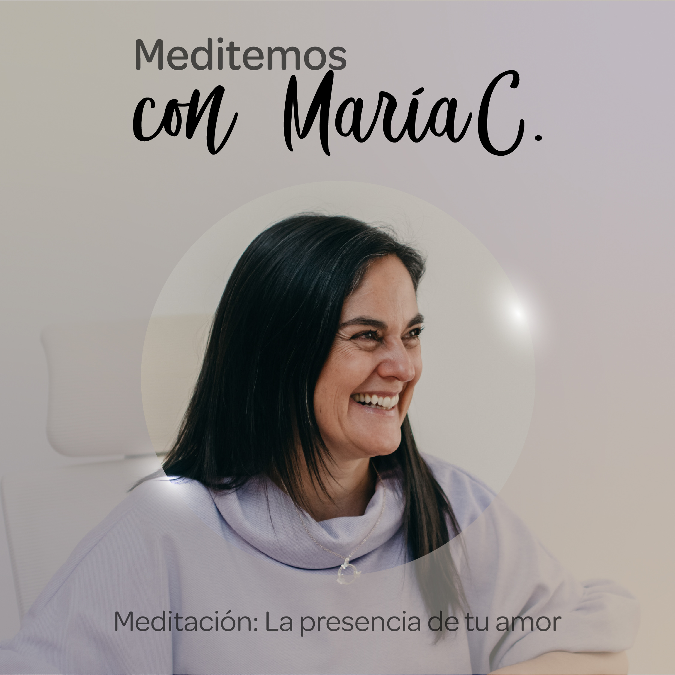 MEDITACIÓN: LA PRESENCIA DE TU AMOR