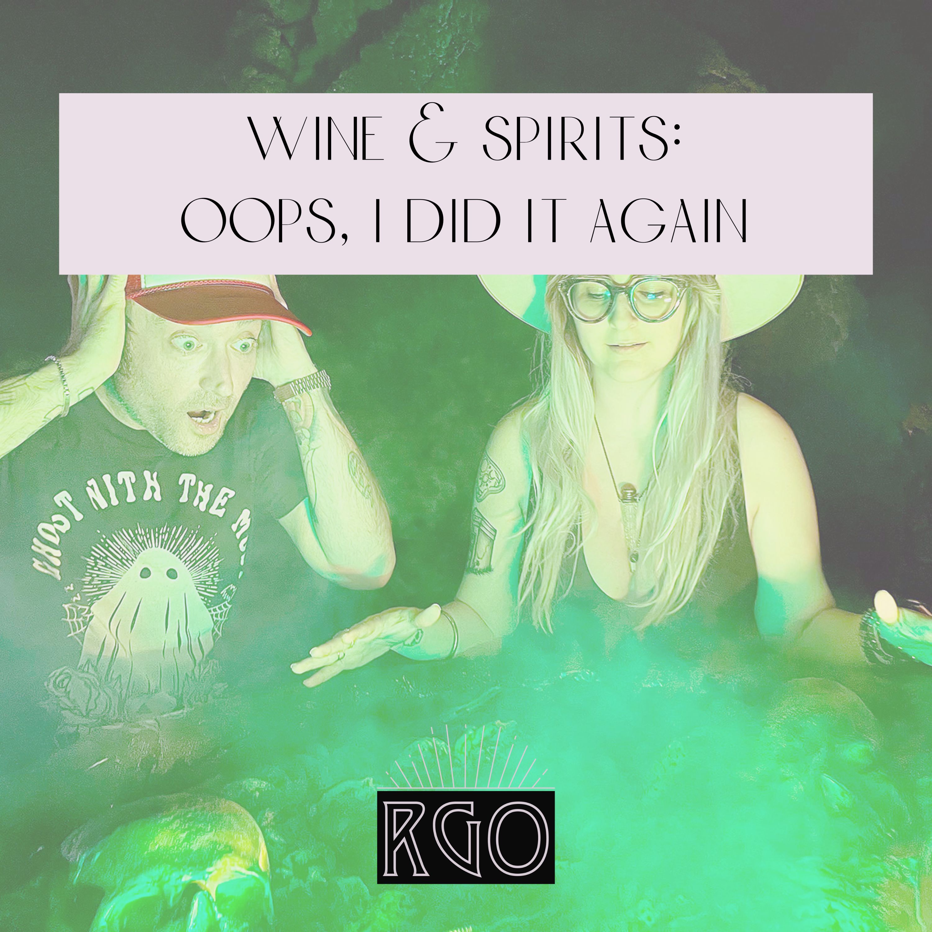 55. Wine & Spirits: Oops, I did it again...