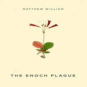 The Enoch Plague - Part 16