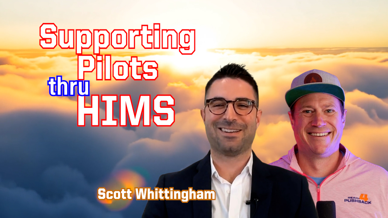 Ep. 307 Supporting Pilots Through the HIMS Pathway