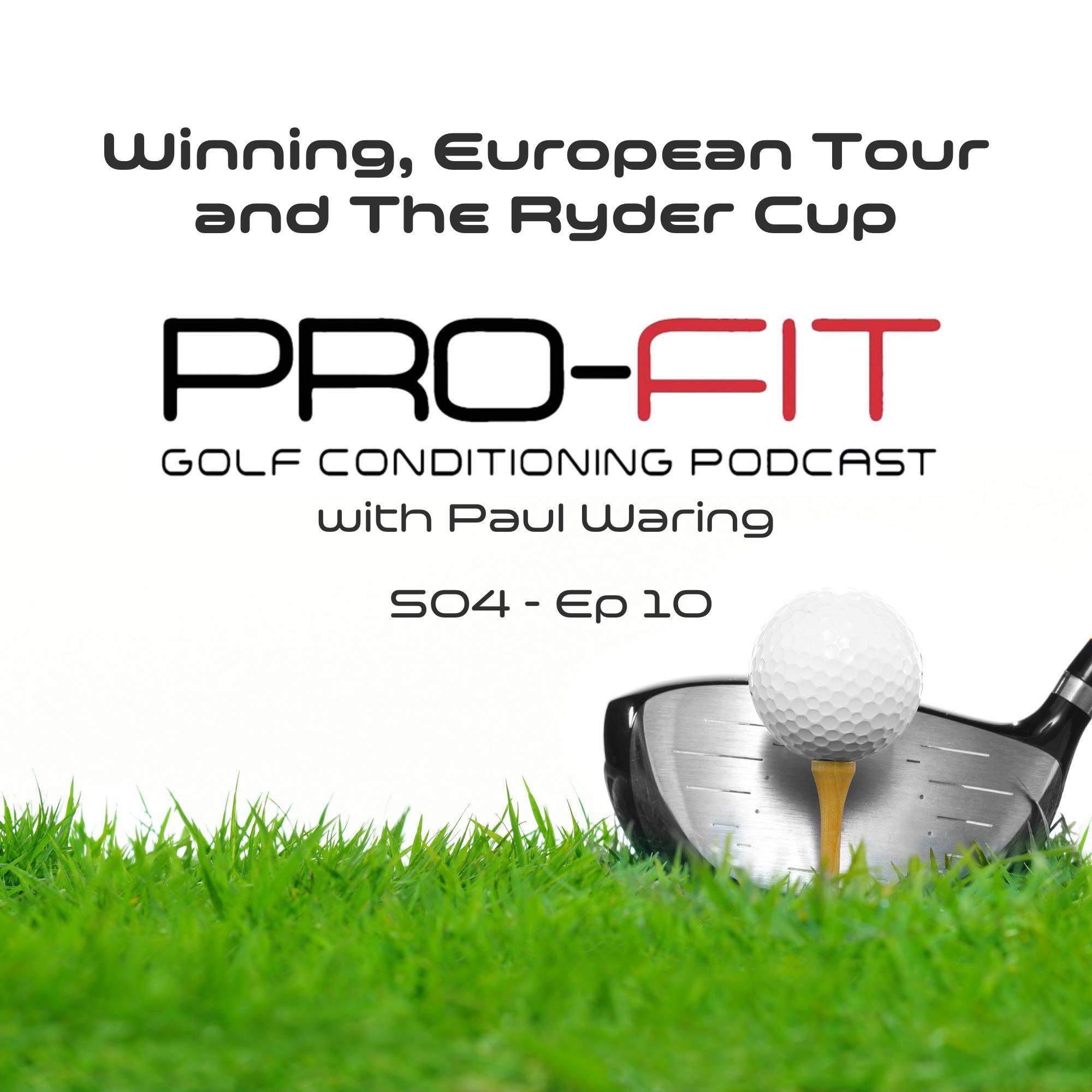 Winning, European Tour Life and The Ryder Cup with Paul Waring S04 Ep 10